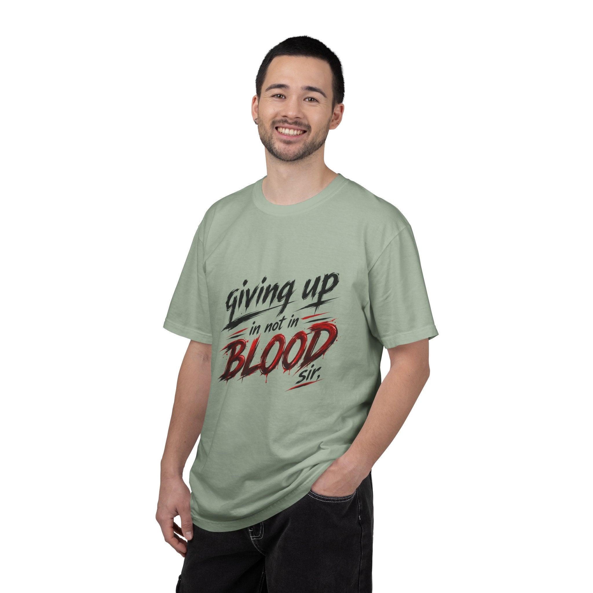 Giving Up in Not in Blood T‑Shirt — Motivational Graphic Tee