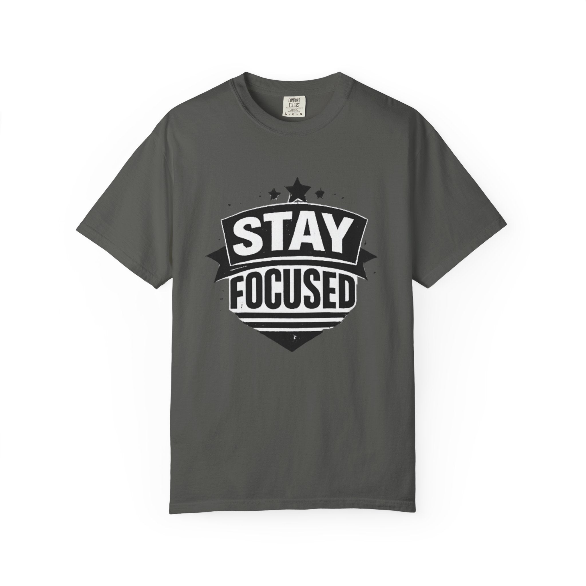 Stay Focused T-Shirt — Motivational Graphic Tee