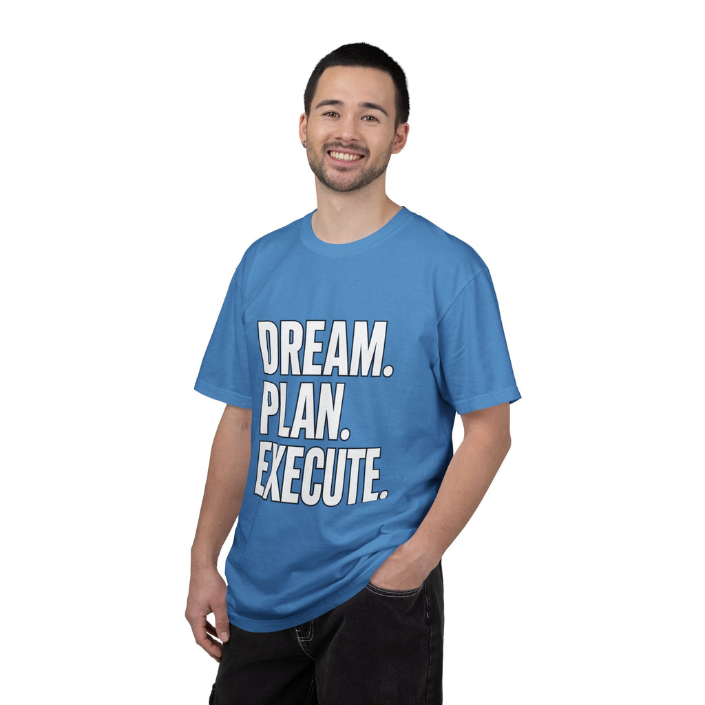 Dream. Plan. Execute. T-Shirt — Motivational Graphic Tee