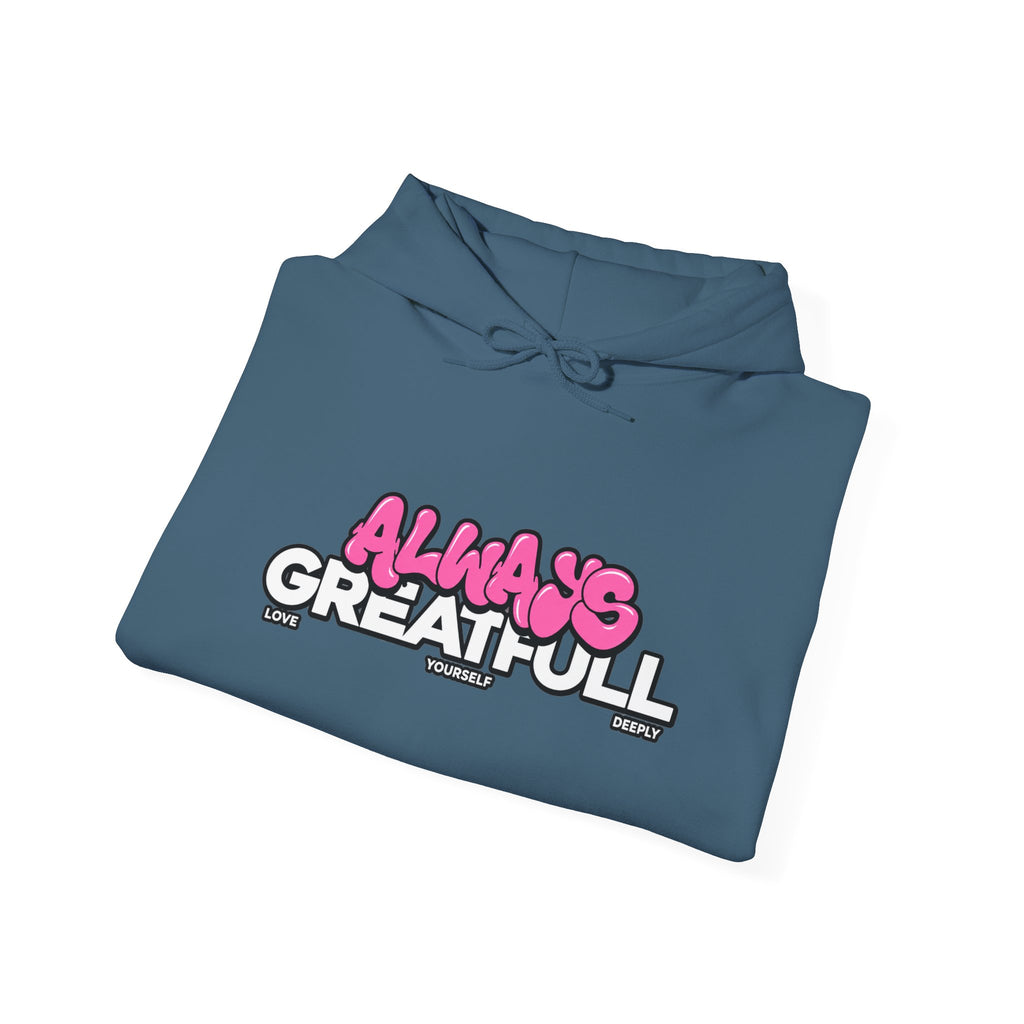Always Great Full Hoodie — Positive Graphic Pullover