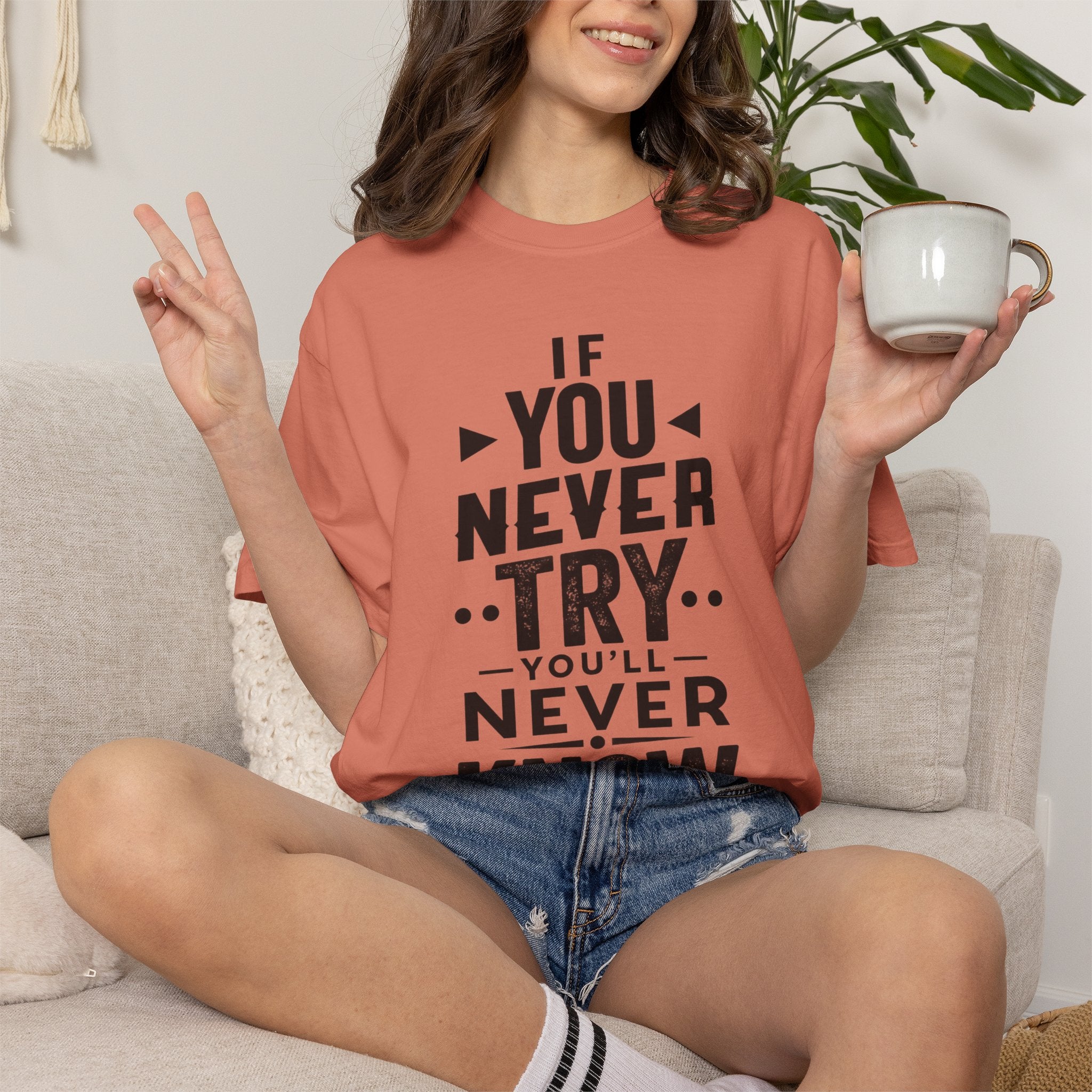 Motivational Graphic T-Shirt — "If You Never Try You'll Never Know" Inspirational Tee