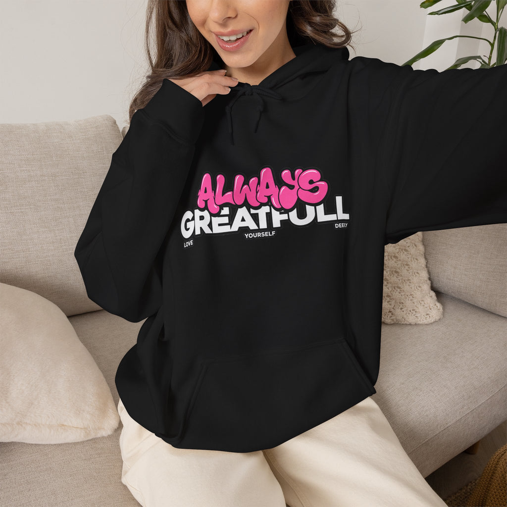 Always Great Full Hoodie — Positive Graphic Pullover