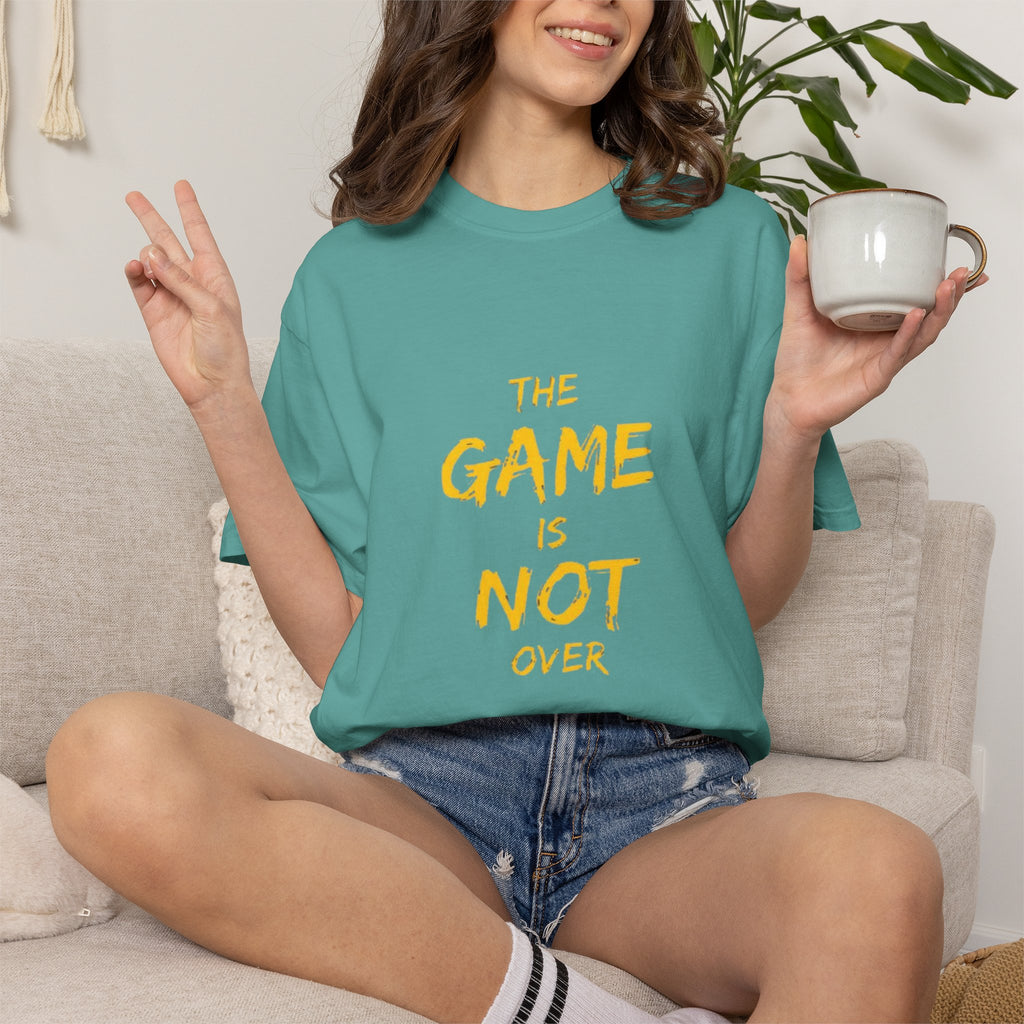 T-Shirt — “The Game Is Not Over” Motivational Graphic Tee