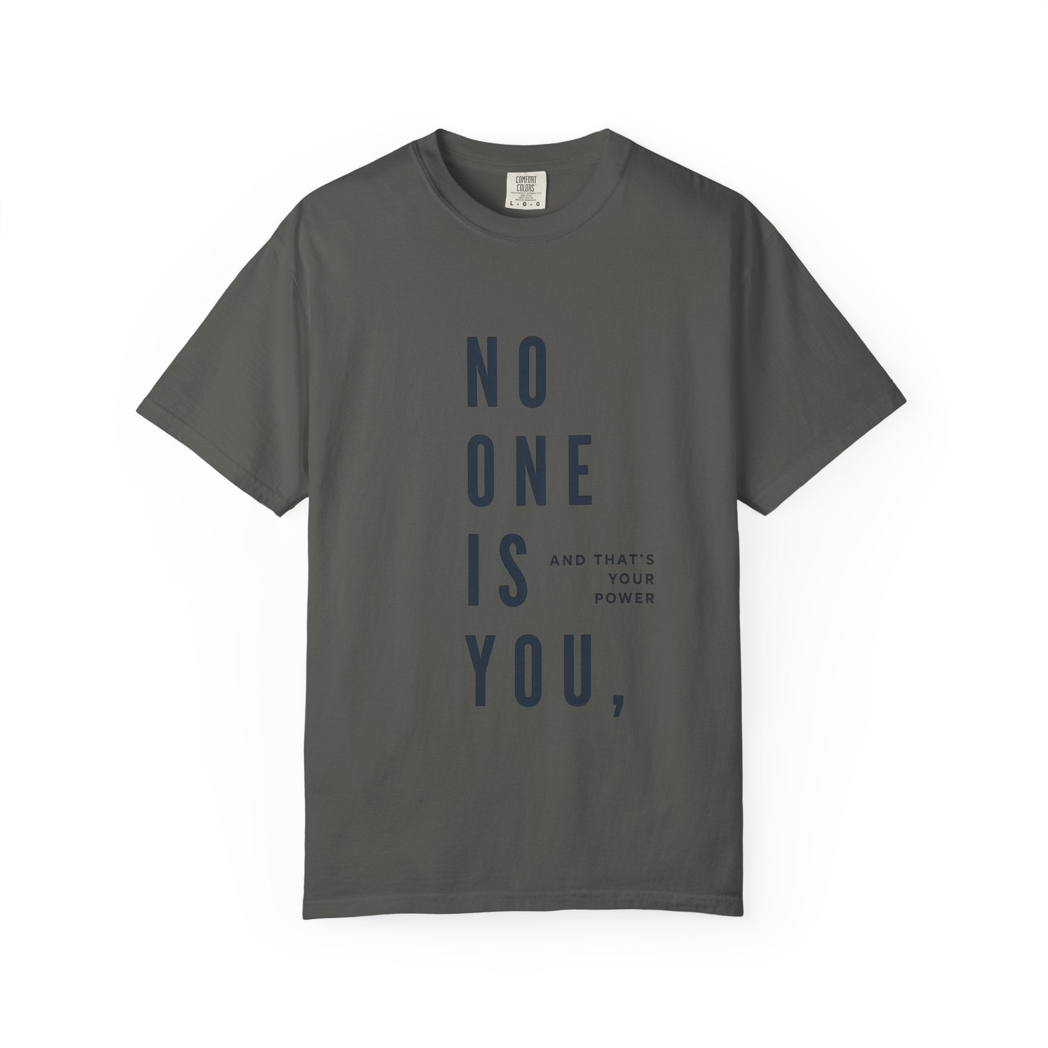 No One Is You Tee — Inspirational Minimalist Graphic T-Shirt