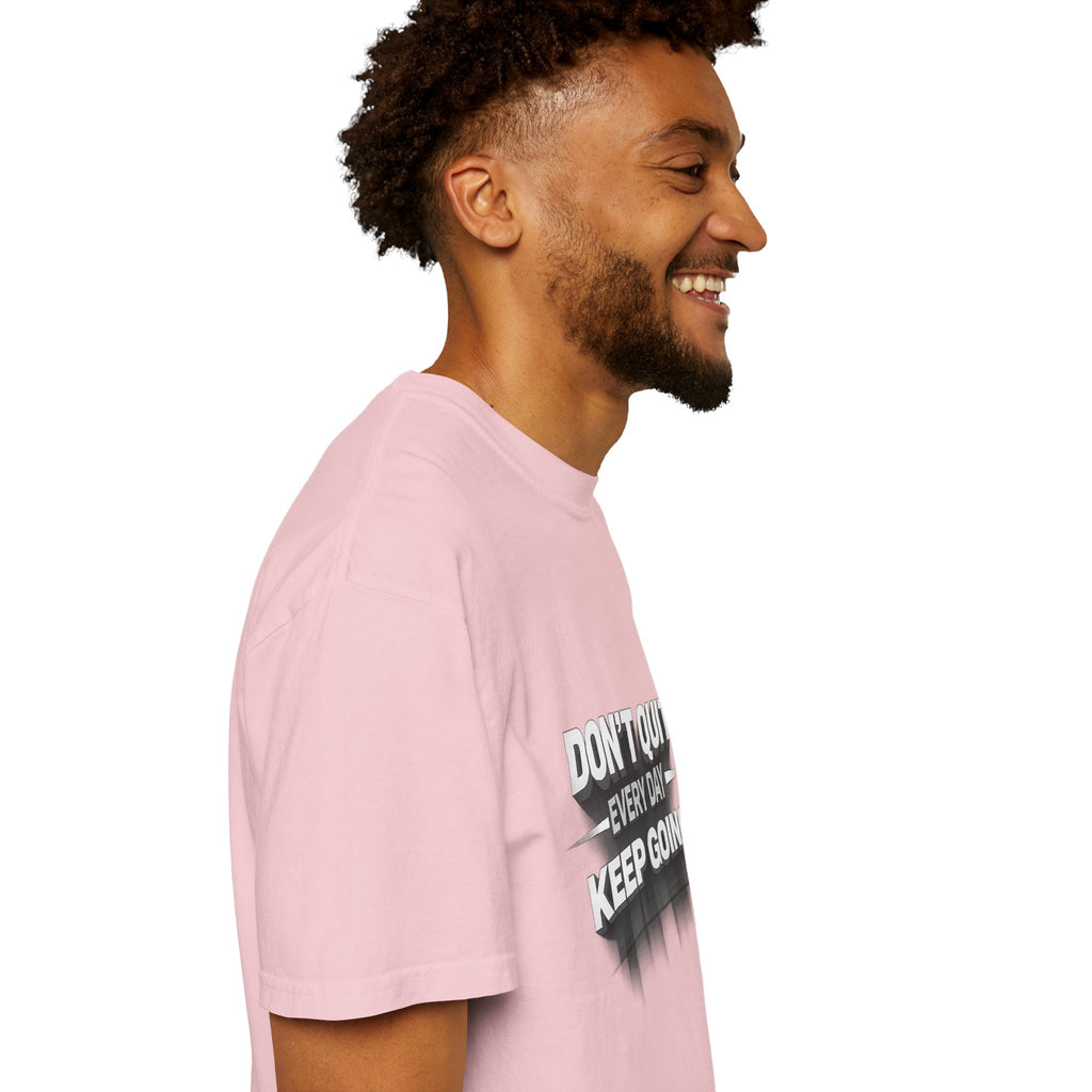Motivational T-Shirt - "Don't Quit Every Day, Keep Going" Inspirational Tee