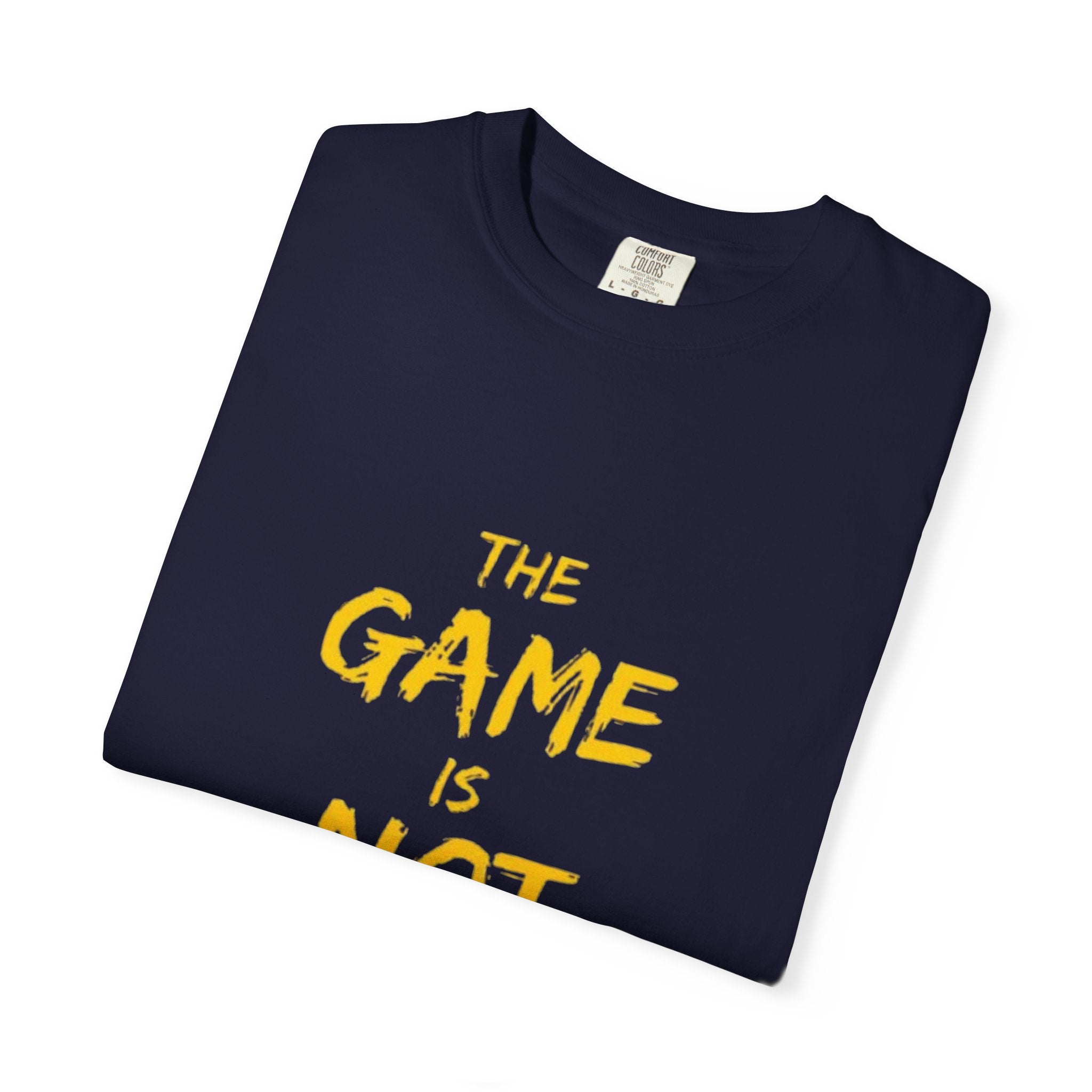 T-Shirt — “The Game Is Not Over” Motivational Graphic Tee