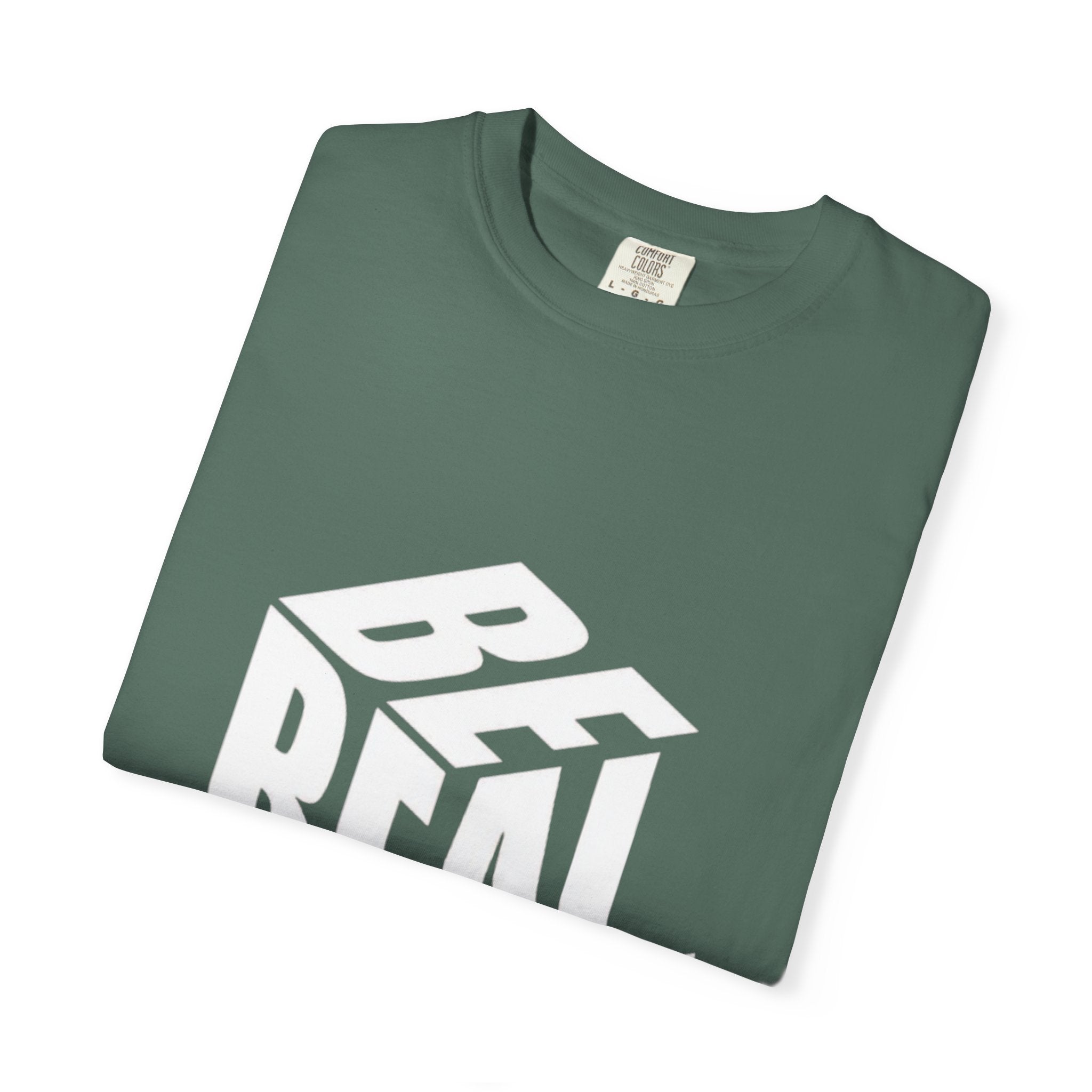 Be Real T-Shirt — Bold 3D Typography Graphic Tee