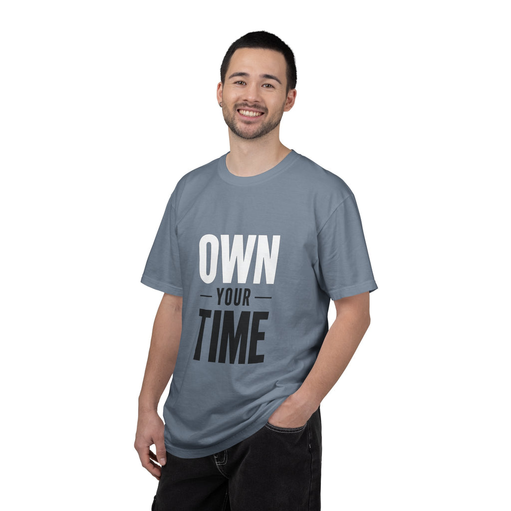 Own Your Time T-Shirt — Motivational Graphic Tee