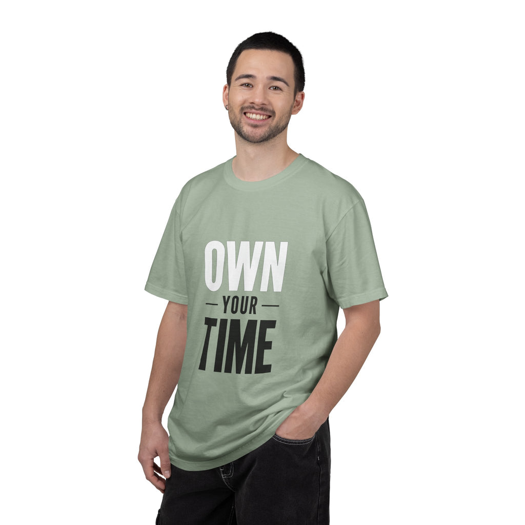 Own Your Time T-Shirt — Motivational Graphic Tee