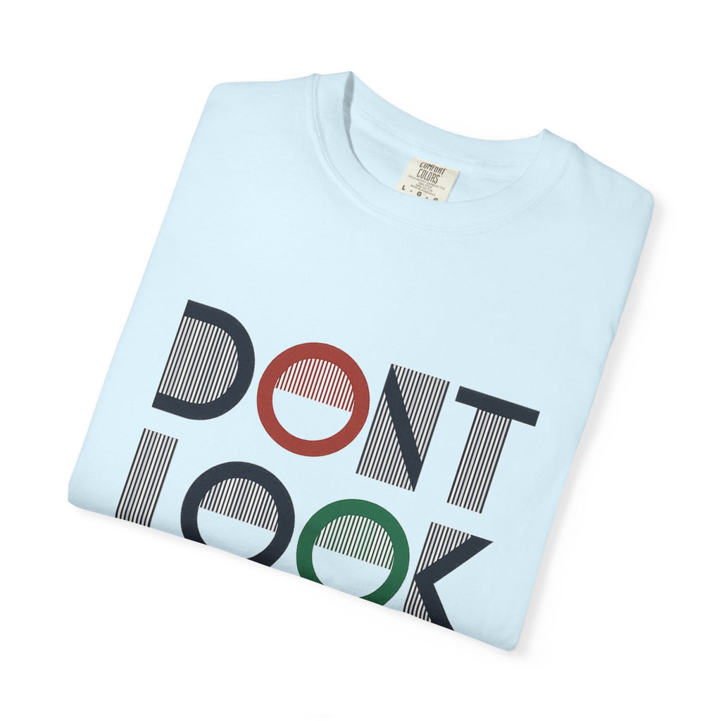 Don't Look Back T-Shirt — Retro Motivational Graphic Tee