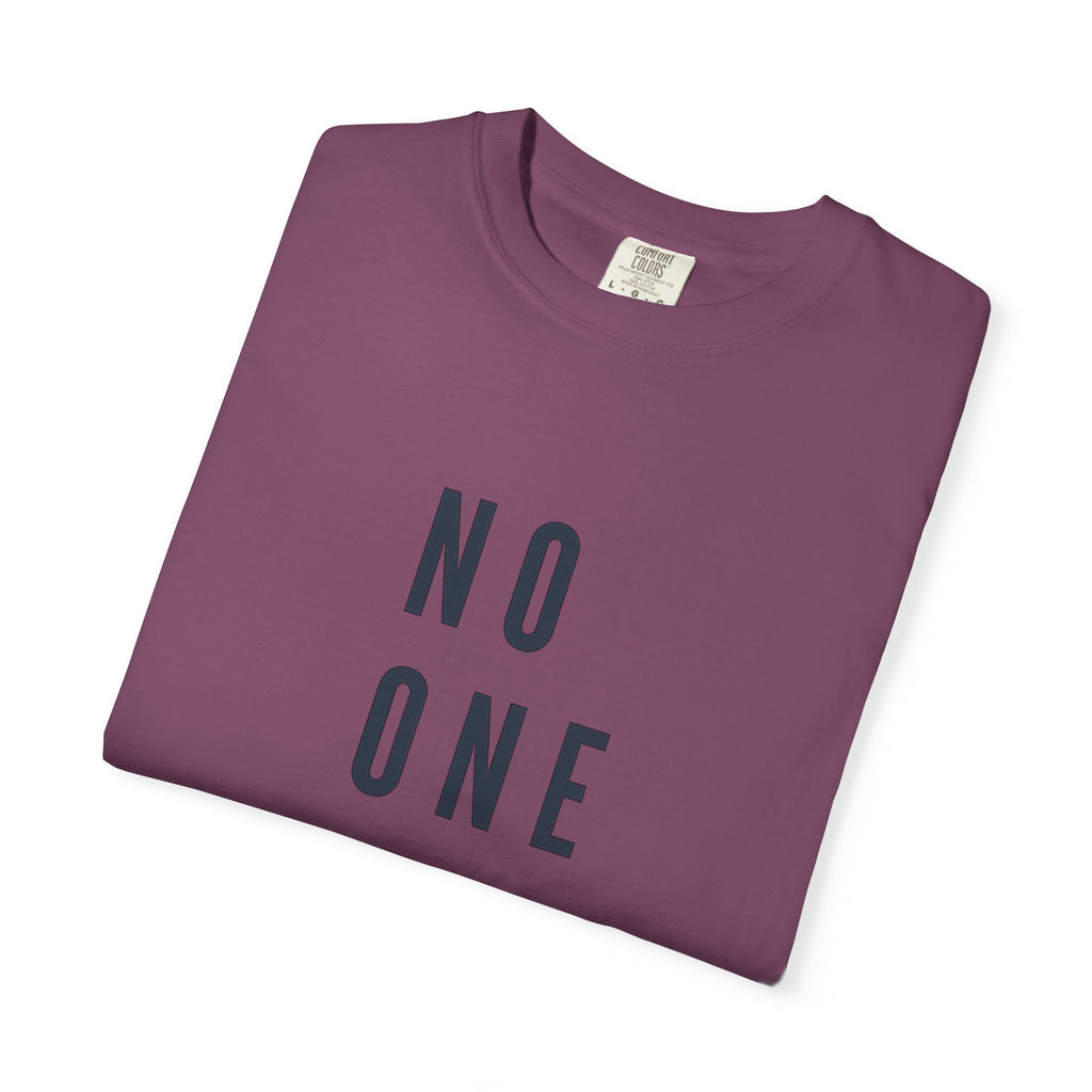 No One Is You Tee — Inspirational Minimalist Graphic T-Shirt