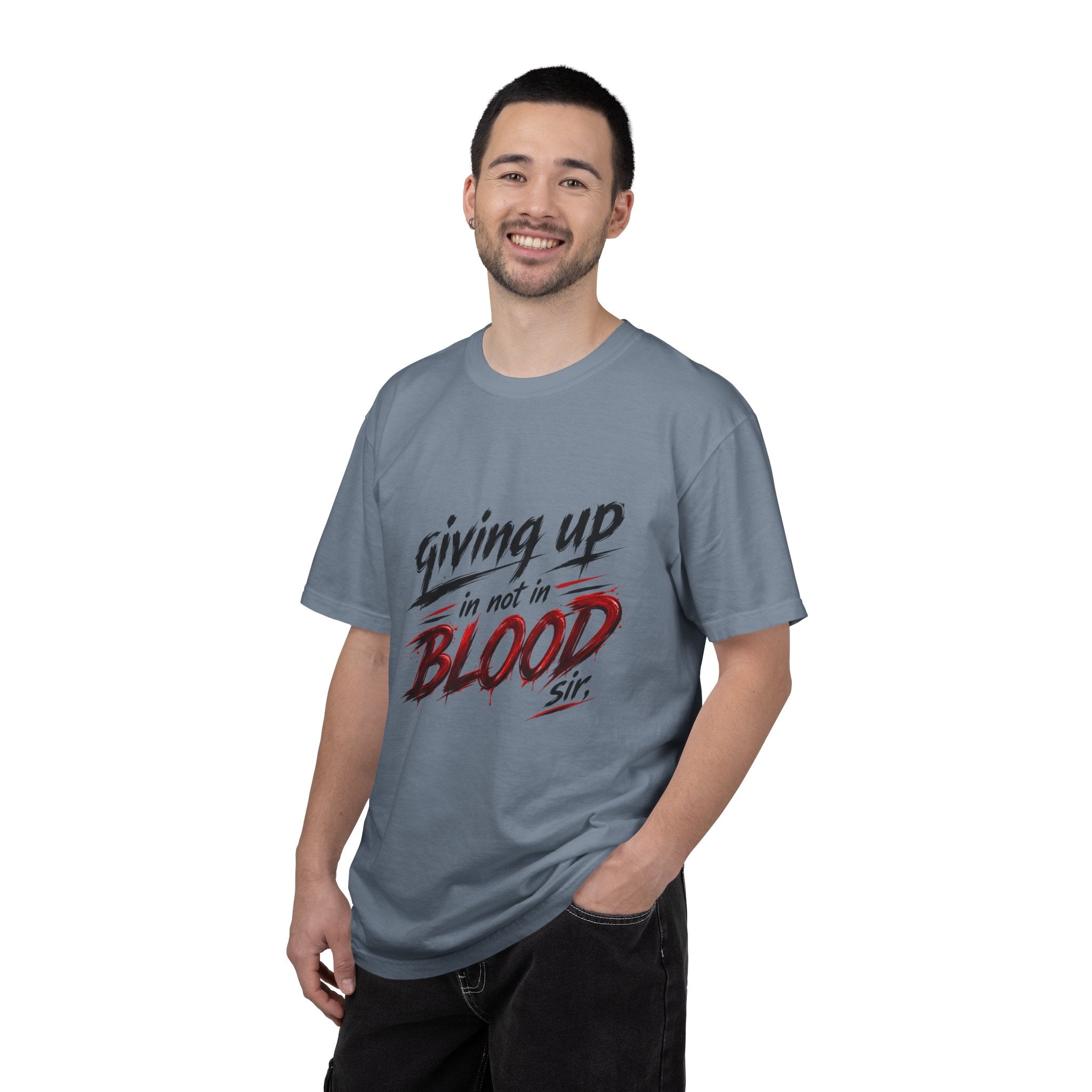 Giving Up in Not in Blood T‑Shirt — Motivational Graphic Tee