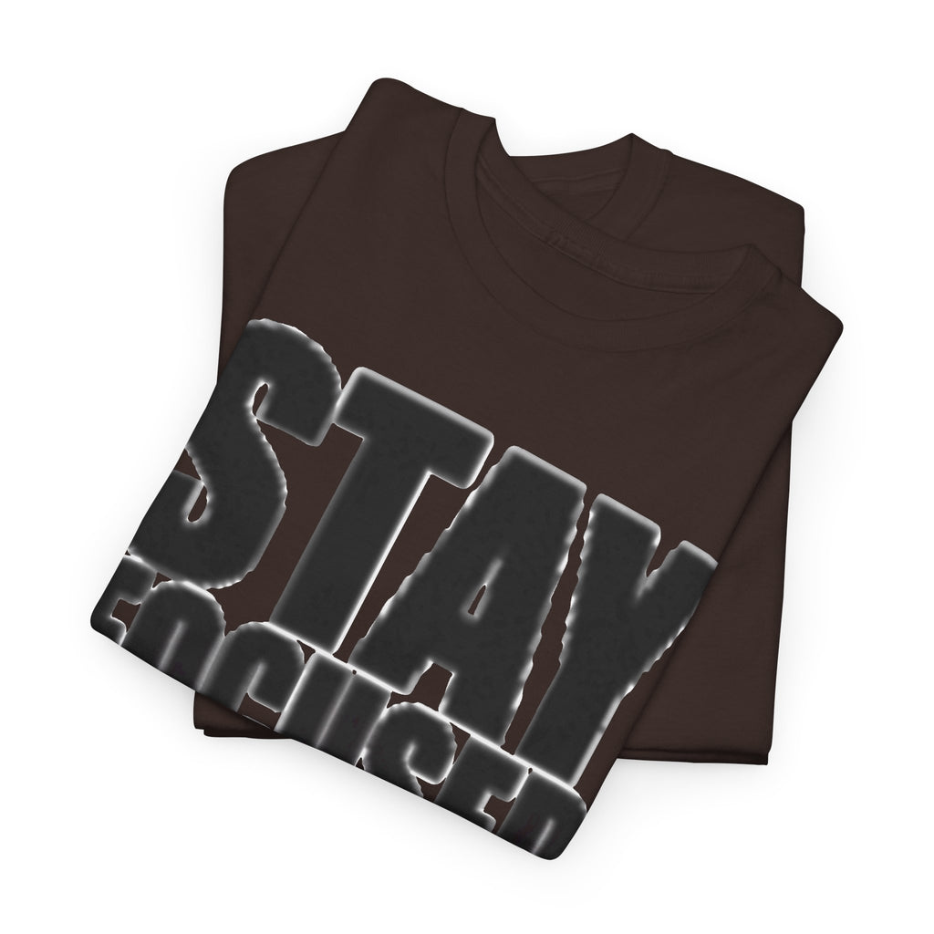 Stay Focused Tee — Motivational Graphic T‑Shirt