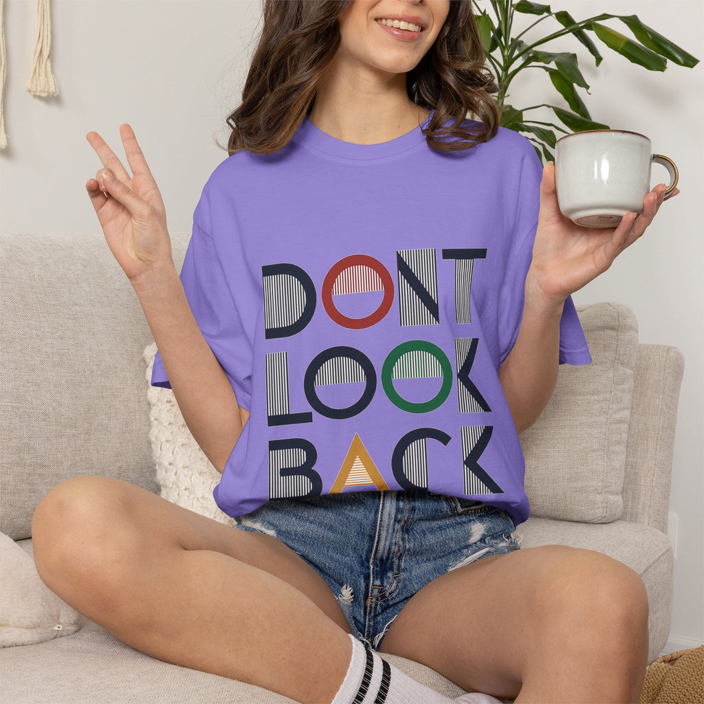 Don't Look Back T-Shirt — Retro Motivational Graphic Tee