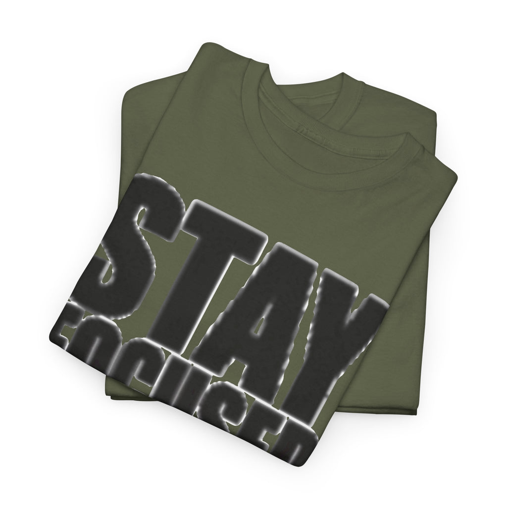 Stay Focused Tee — Motivational Graphic T‑Shirt