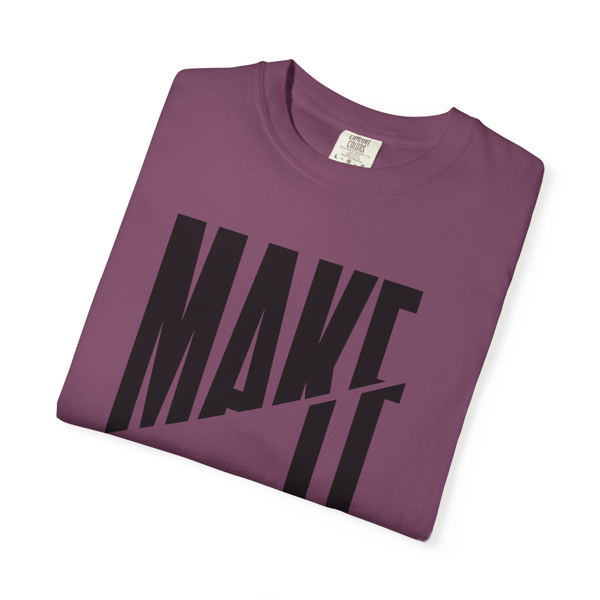 Make It Count T-Shirt — Motivational Graphic Tee
