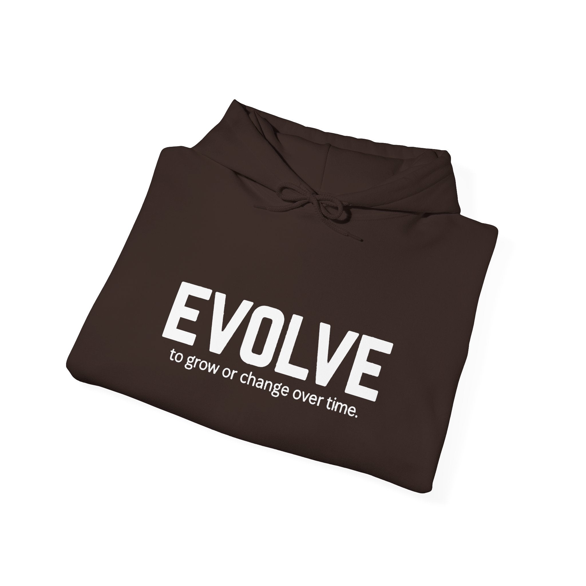 Evolve Hoodie – Inspirational "Evolve: to grow or change over time." Pullover Sweatshirt