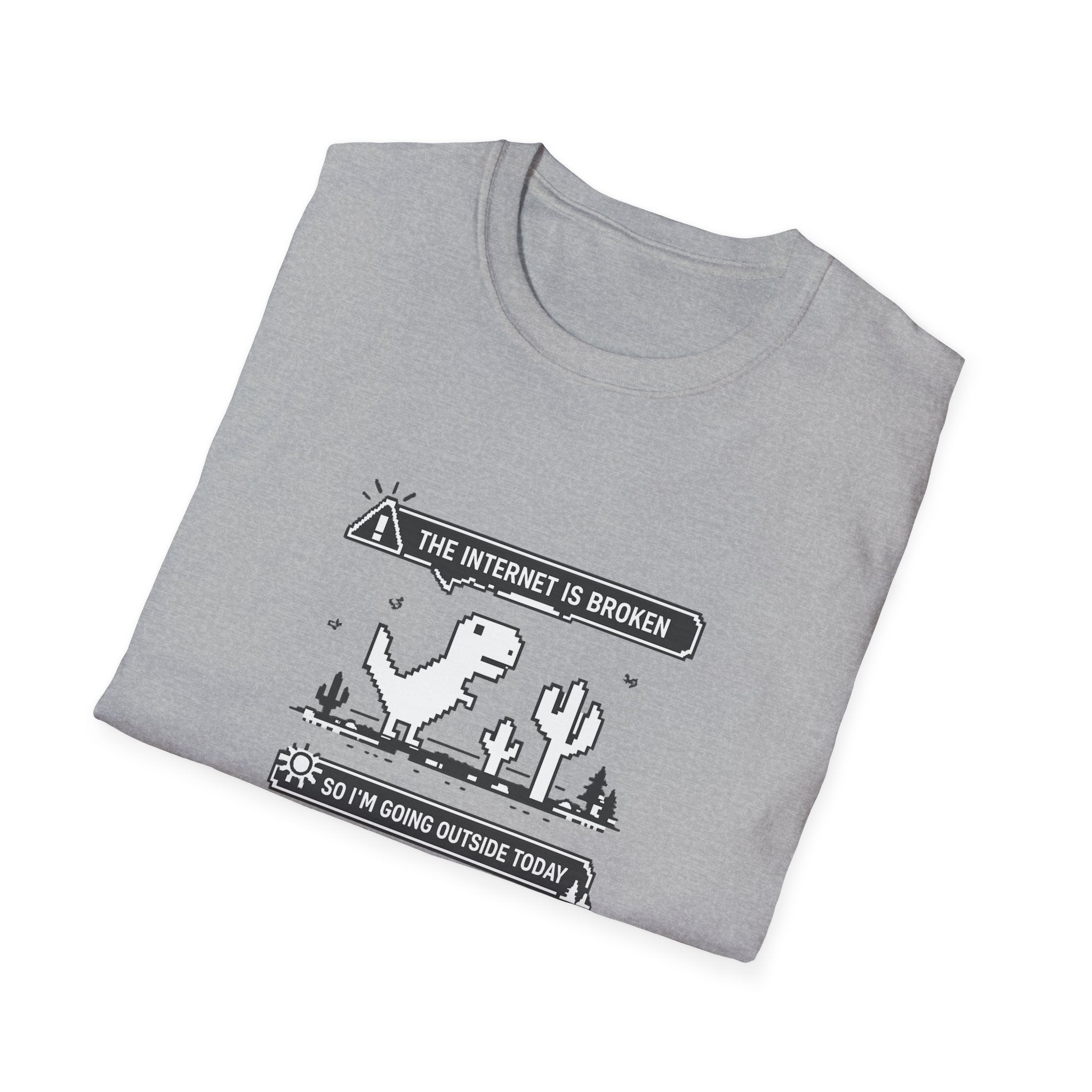 T-Shirt — 'The Internet Is Broken So I'm Going Outside Today' Dino Graphic