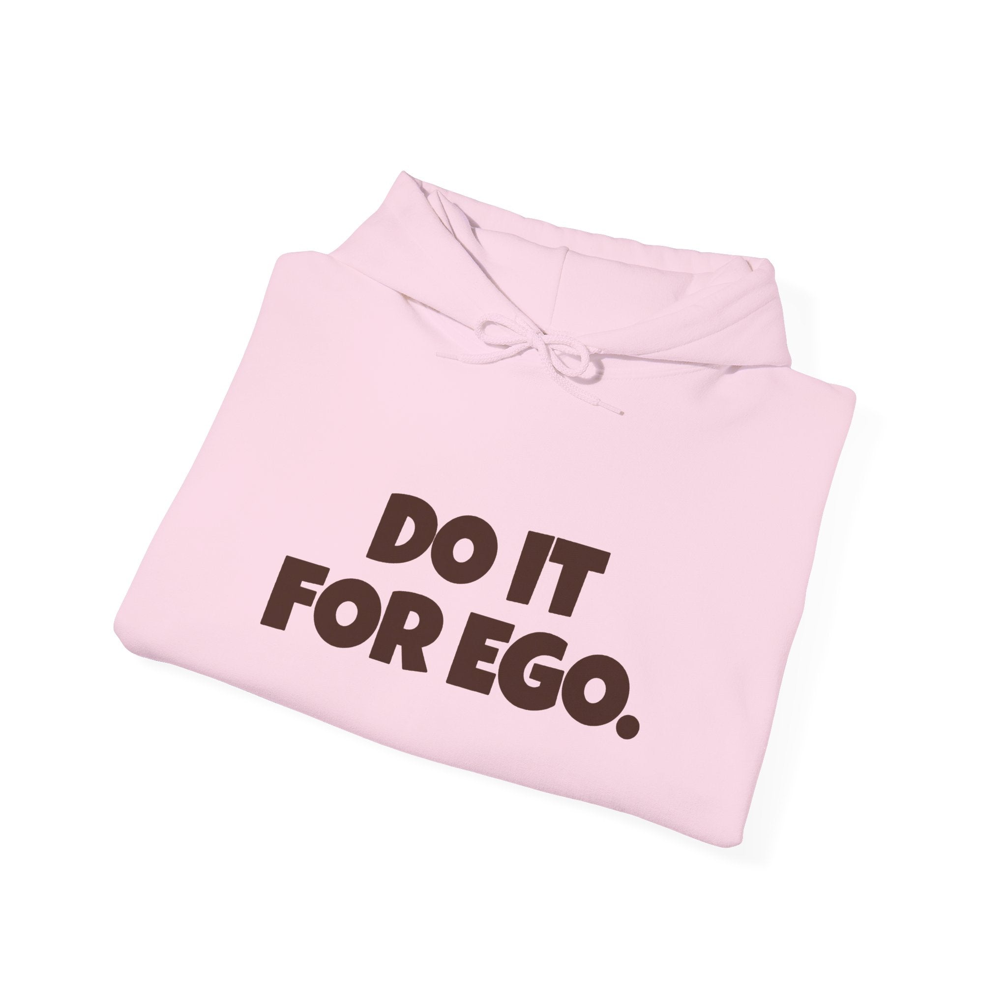 Do It For Ego Hoodie — Bold Graphic Statement Sweatshirt