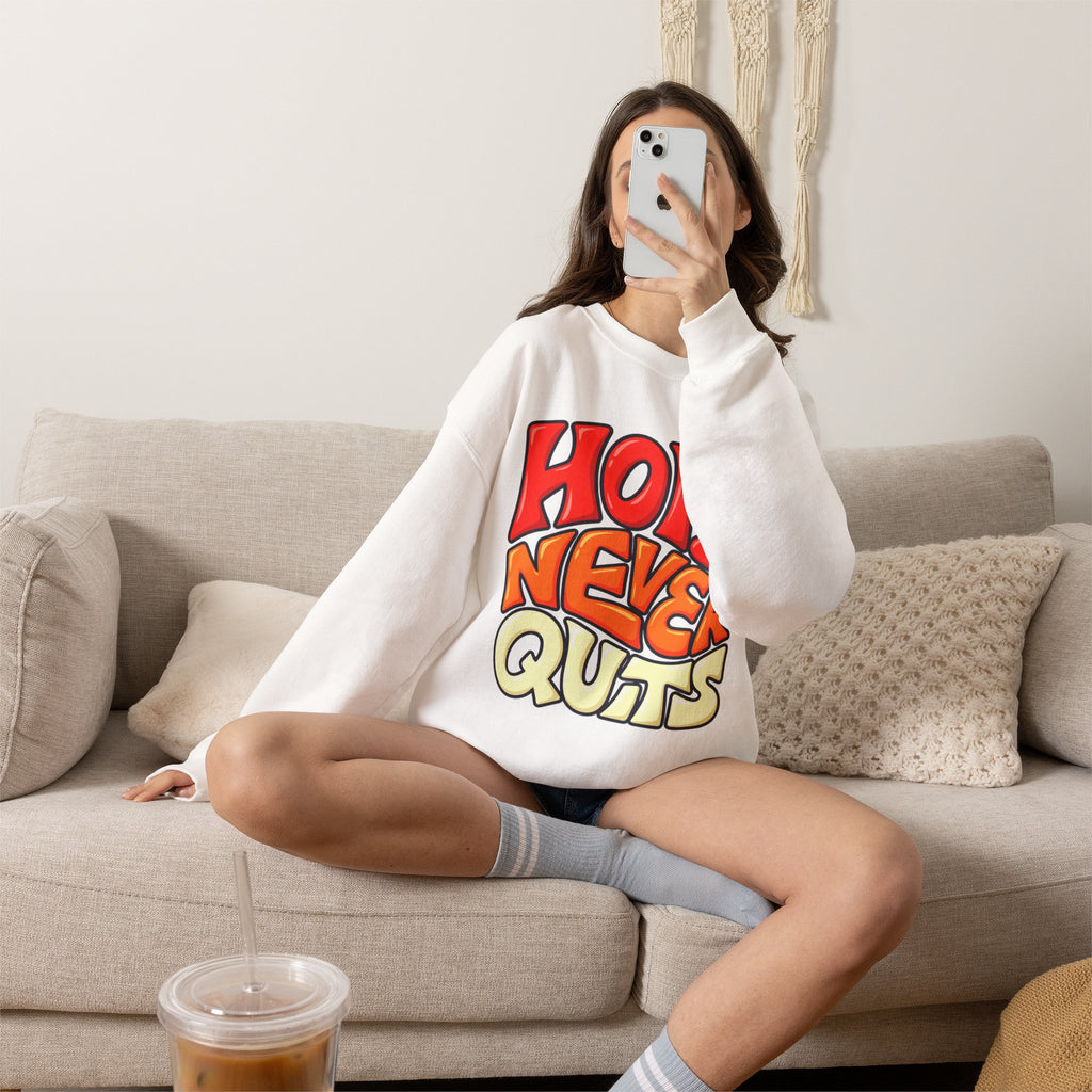 Hope Never Quits Crewneck Sweatshirt
