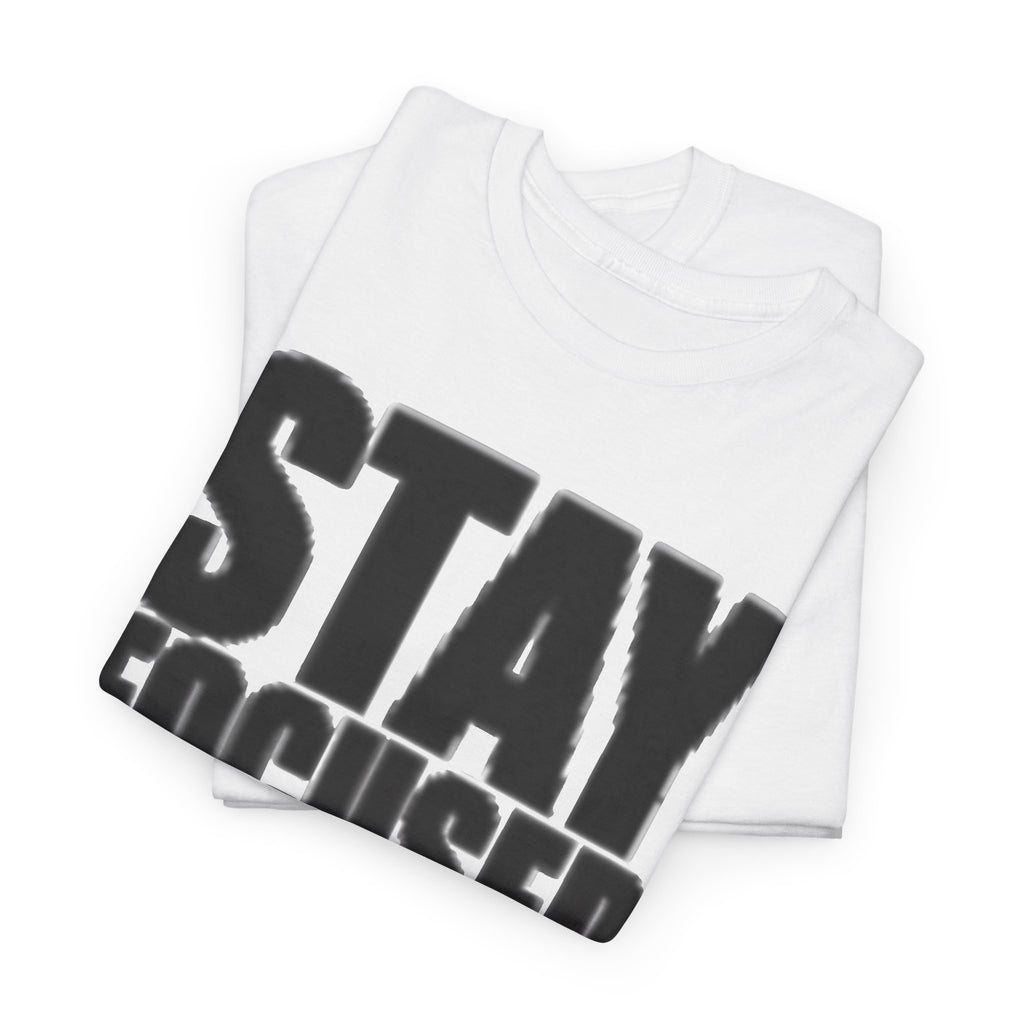 Stay Focused Tee — Motivational Graphic T‑Shirt