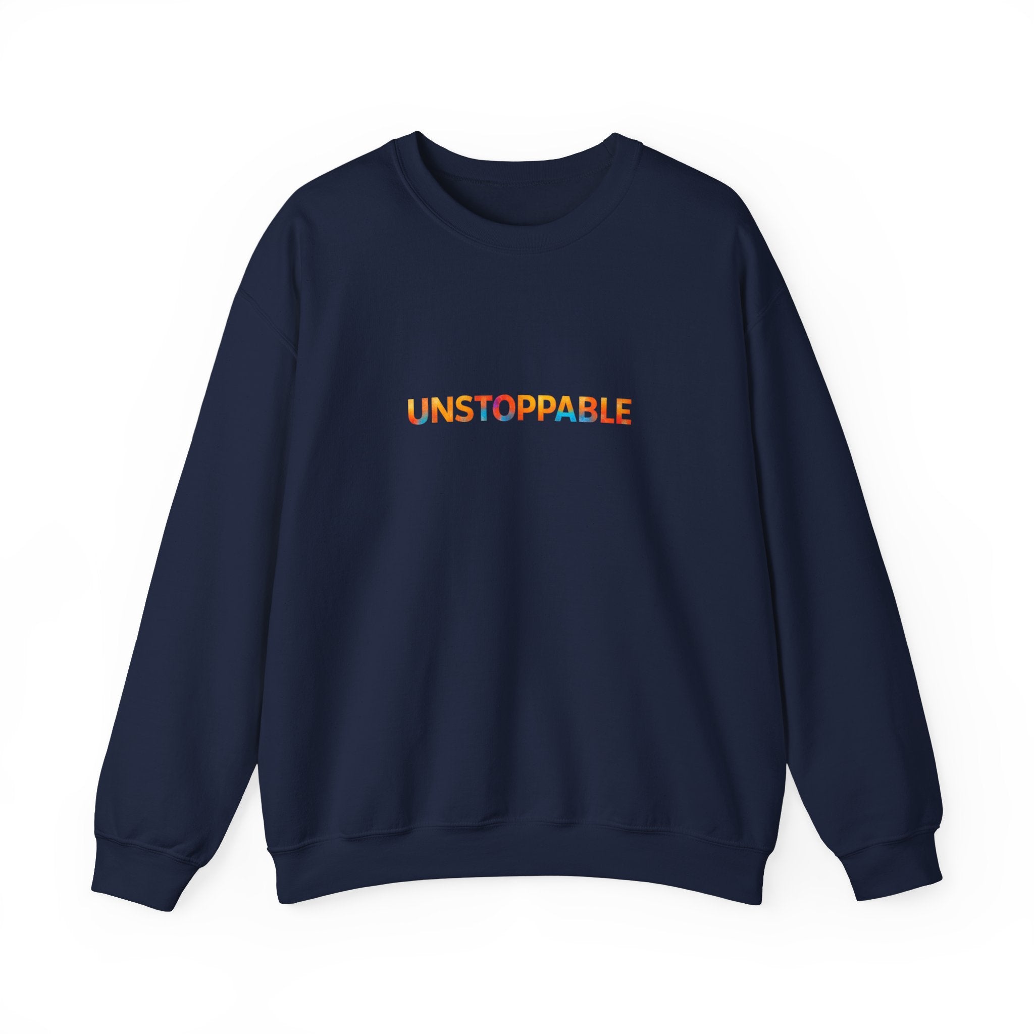 Unstoppable Crewneck Sweatshirt — Inspirational Rainbow Text Pullover