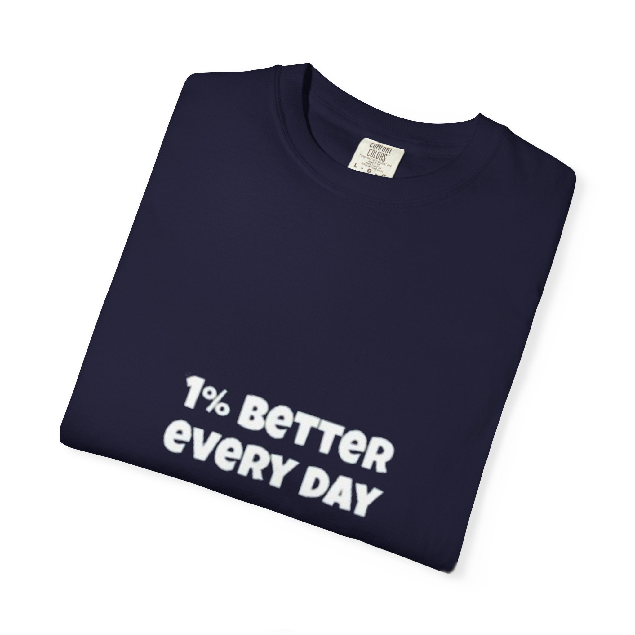 1% Better Every Day T-Shirt — Motivational Daily Progress Tee
