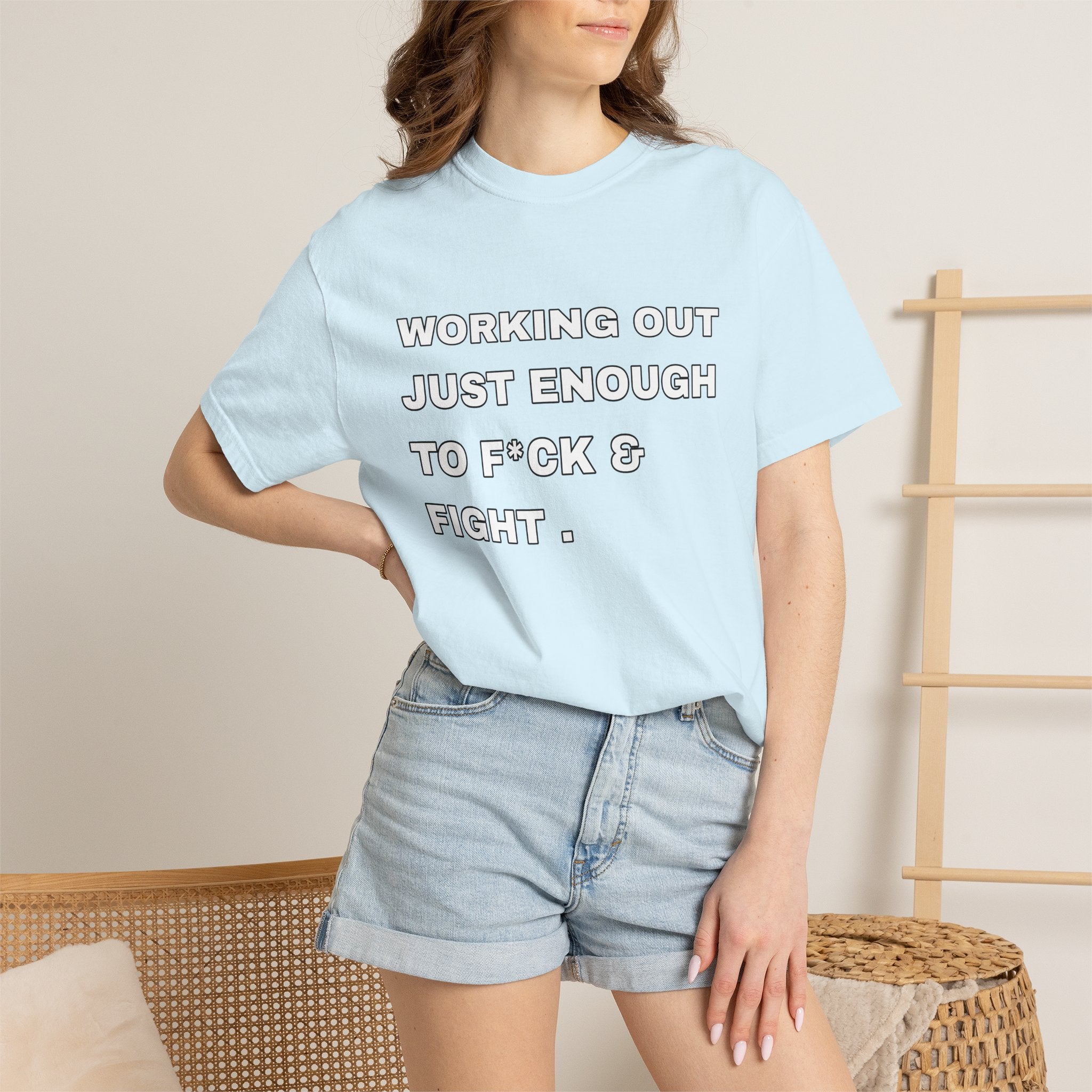 GYM T-Shirt — "Working Out Just Enough to F*ck & Fight" Motivational Sarcastic Tee