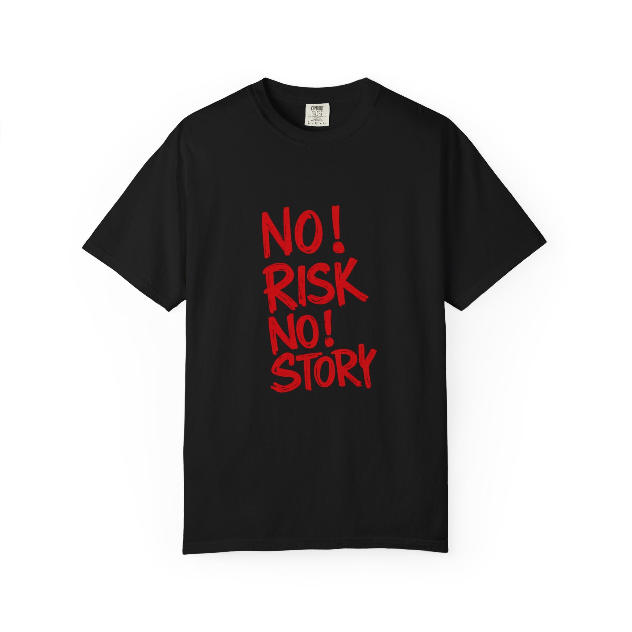 No Risk No Story T-Shirt — Motivational Graphic Tee