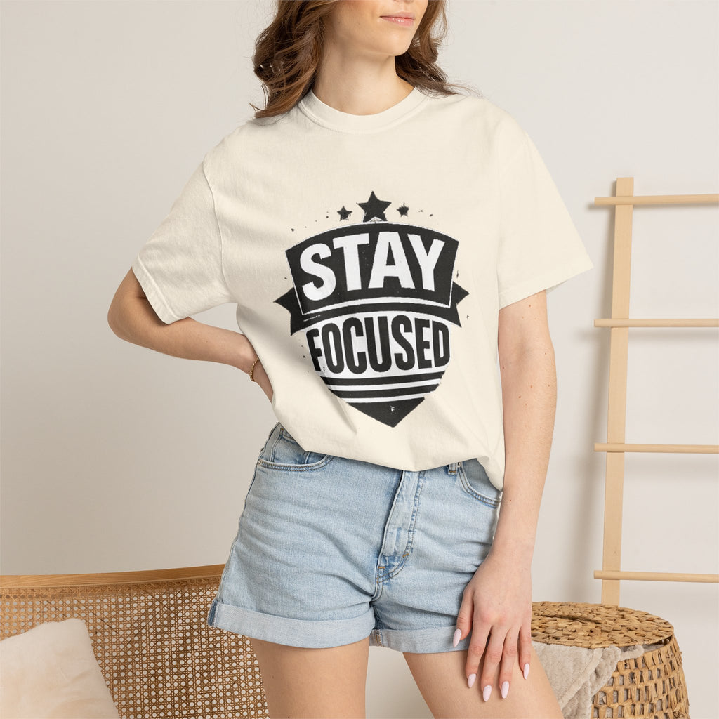 Stay Focused T-Shirt — Motivational Graphic Tee