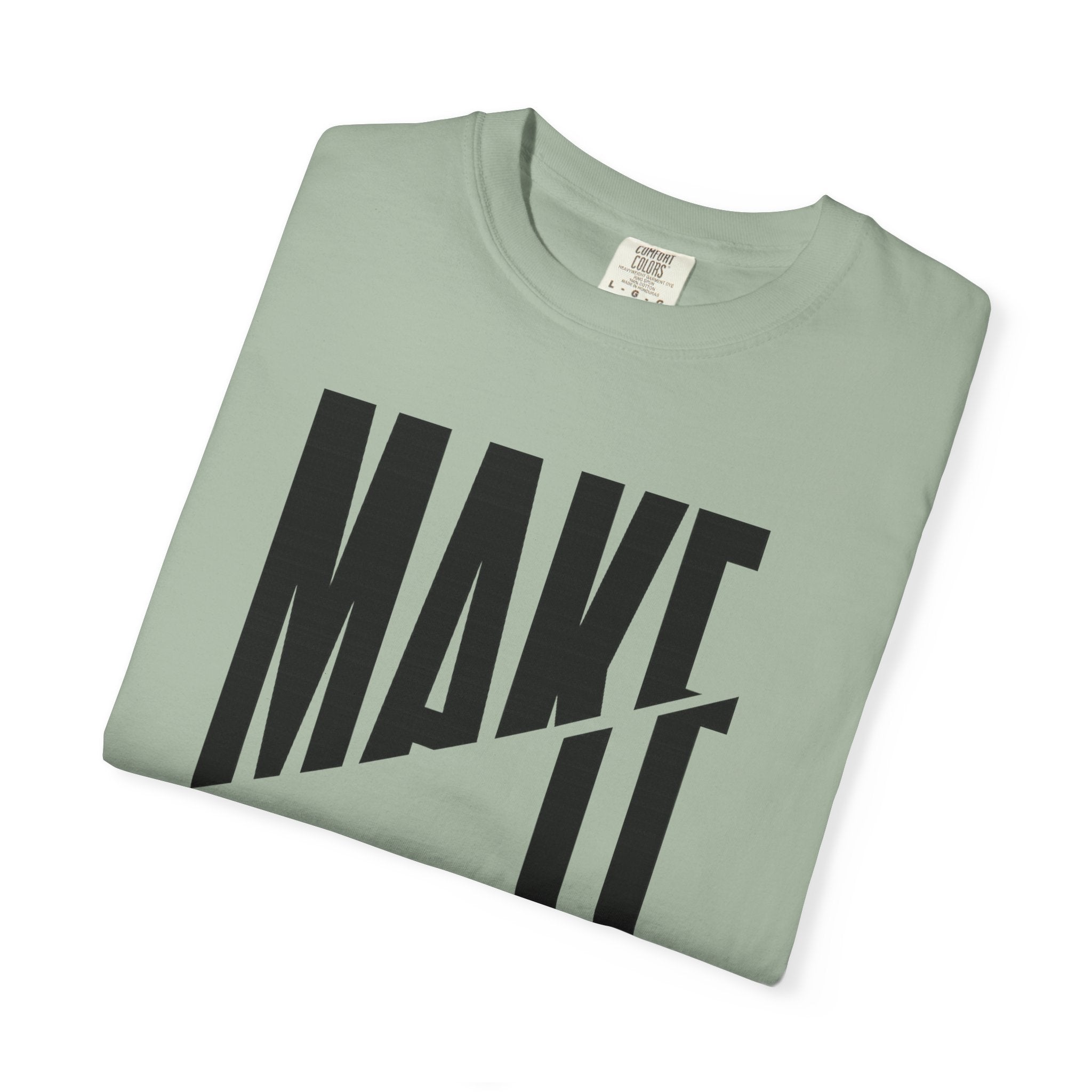Make It Count T-Shirt — Motivational Graphic Tee