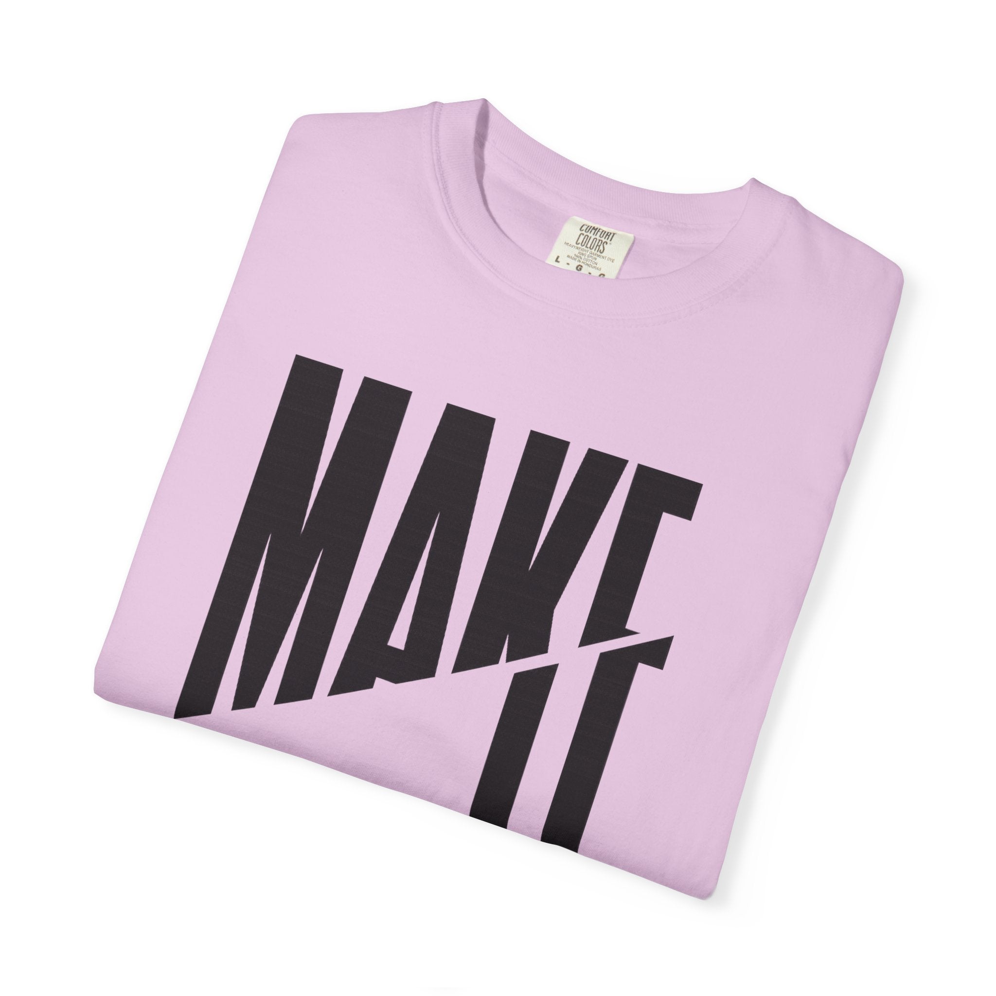 Make It Count T-Shirt — Motivational Graphic Tee