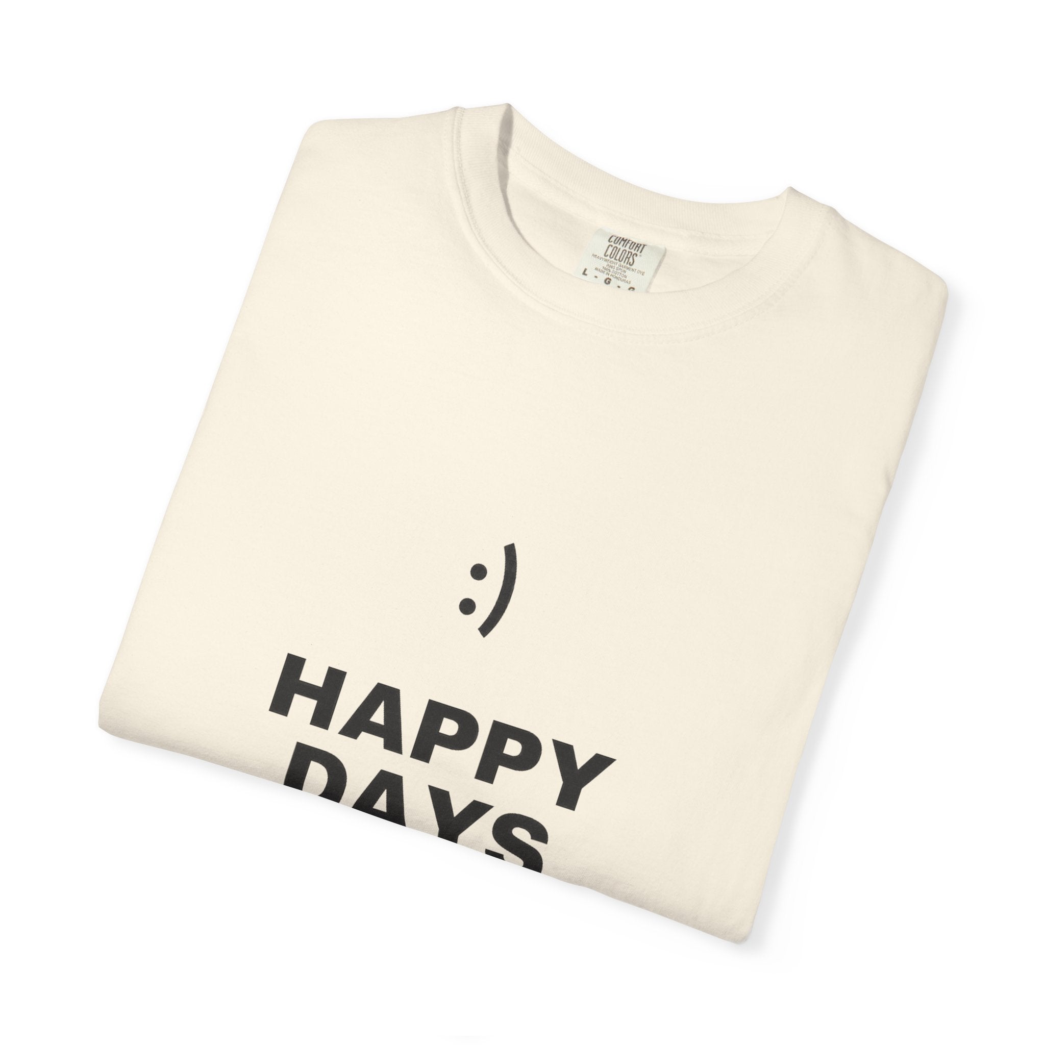 Happy Days T-Shirt — Minimal Smiley Graphic Tee
