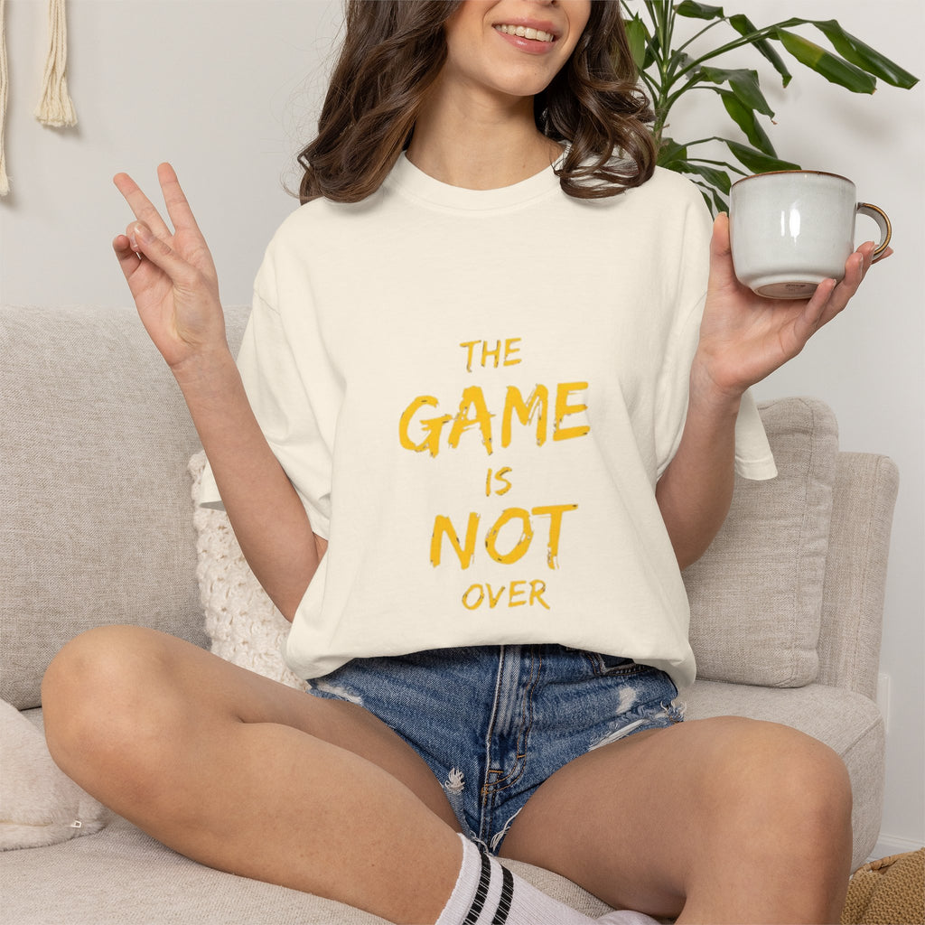T-Shirt — “The Game Is Not Over” Motivational Graphic Tee