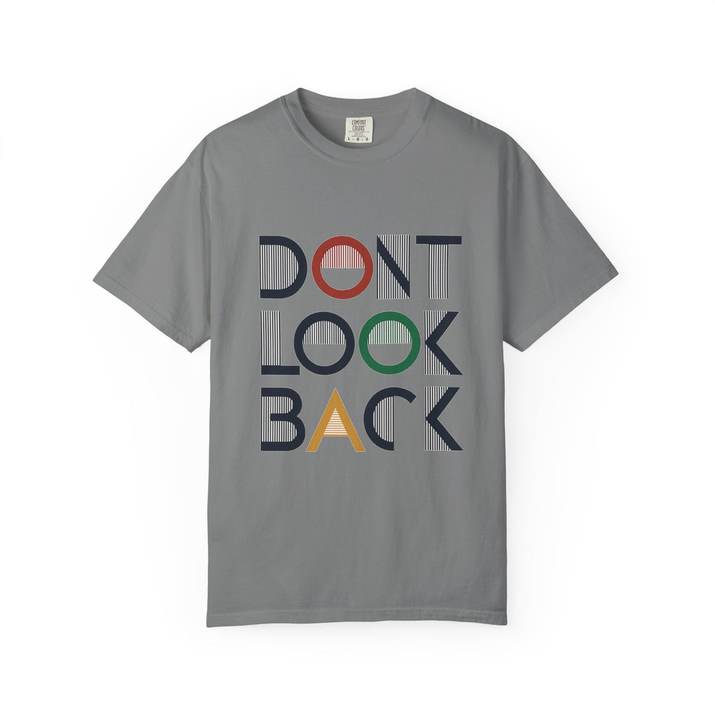 Don't Look Back T-Shirt — Retro Motivational Graphic Tee