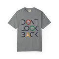 Don't Look Back T-Shirt — Retro Motivational Graphic Tee