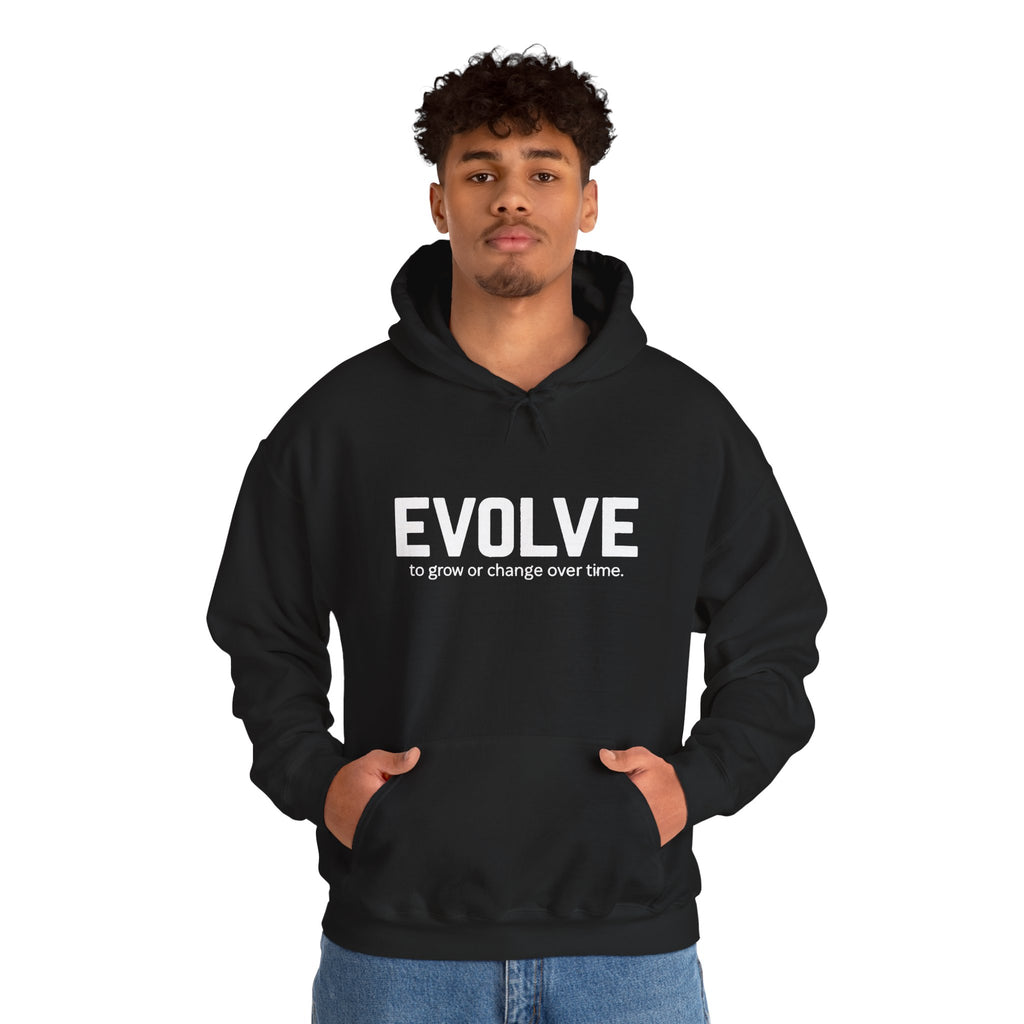 Evolve Hoodie – Inspirational "Evolve: to grow or change over time." Pullover Sweatshirt