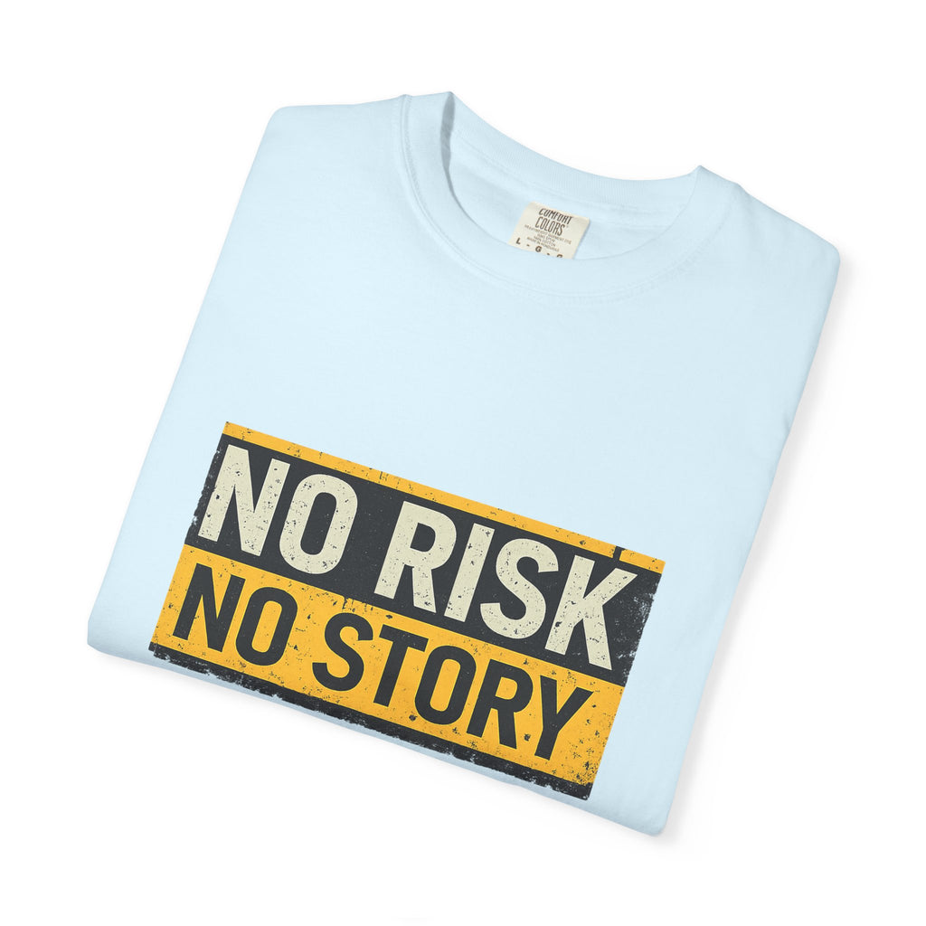 No Risk No Story T-Shirt