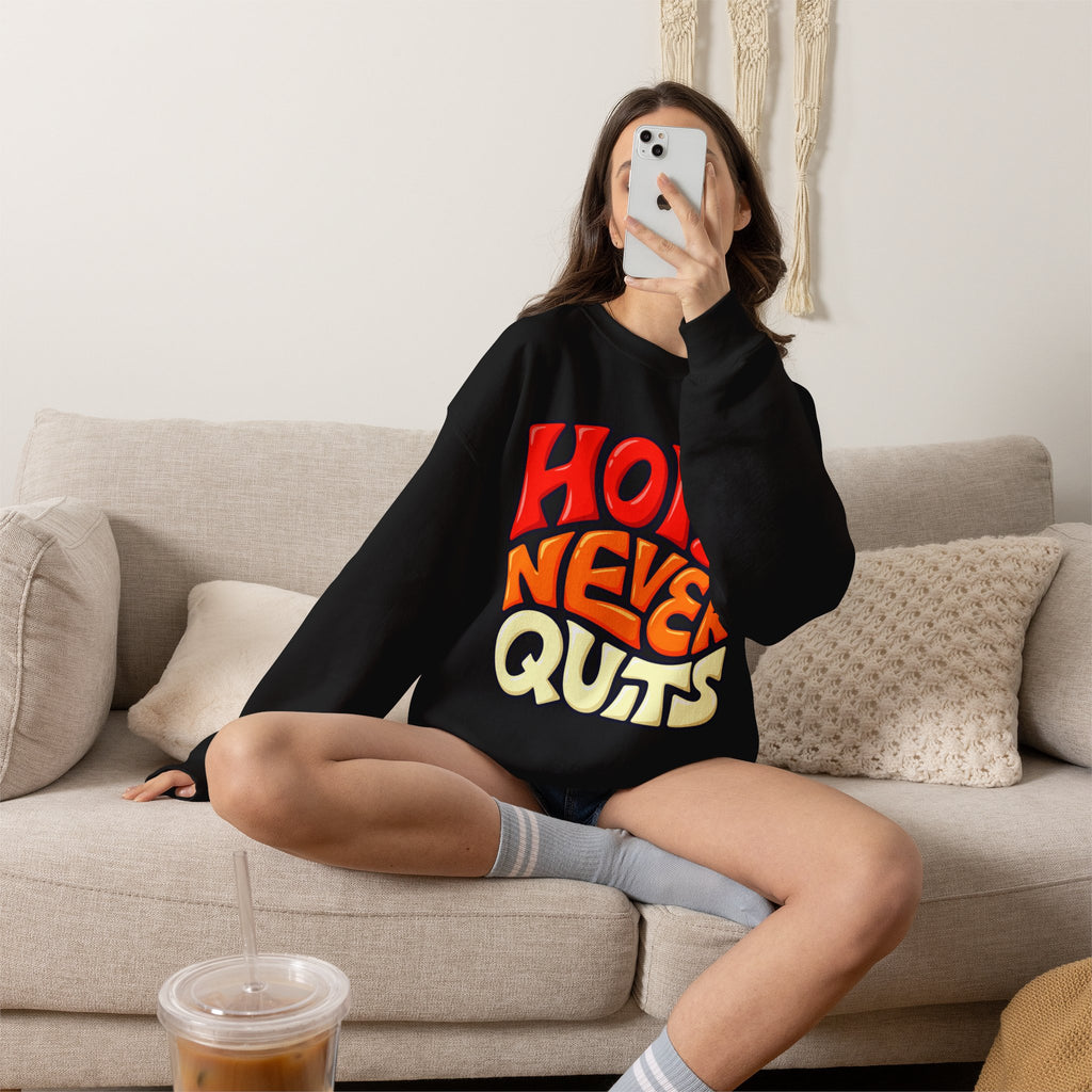 Hope Never Quits Crewneck Sweatshirt