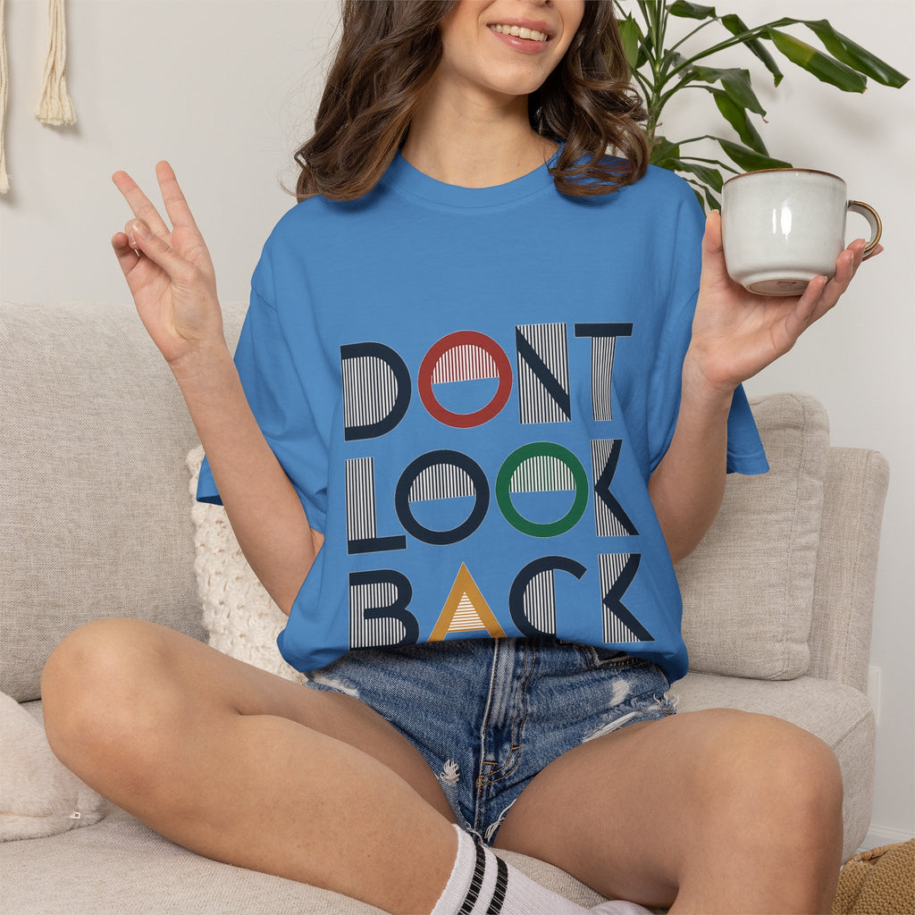 Don't Look Back T-Shirt — Retro Motivational Graphic Tee