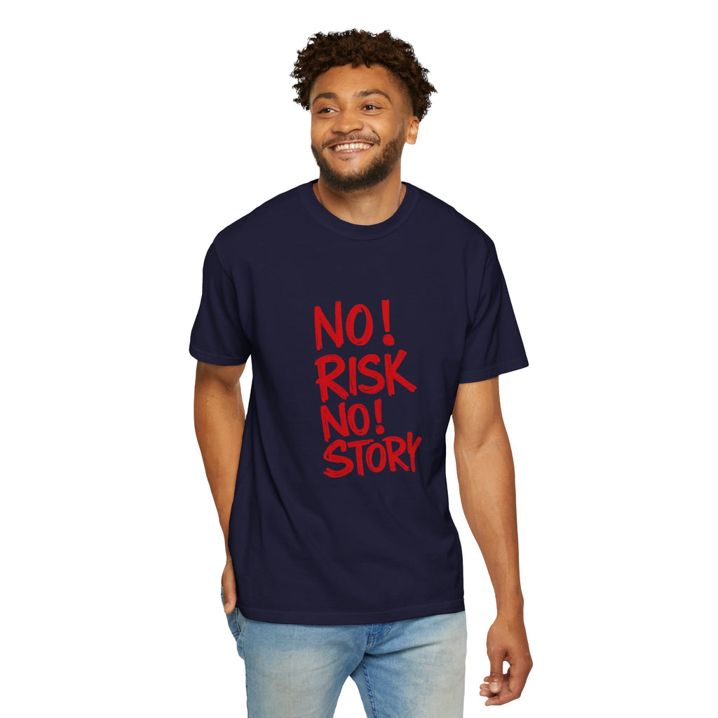 No Risk No Story T-Shirt — Motivational Graphic Tee
