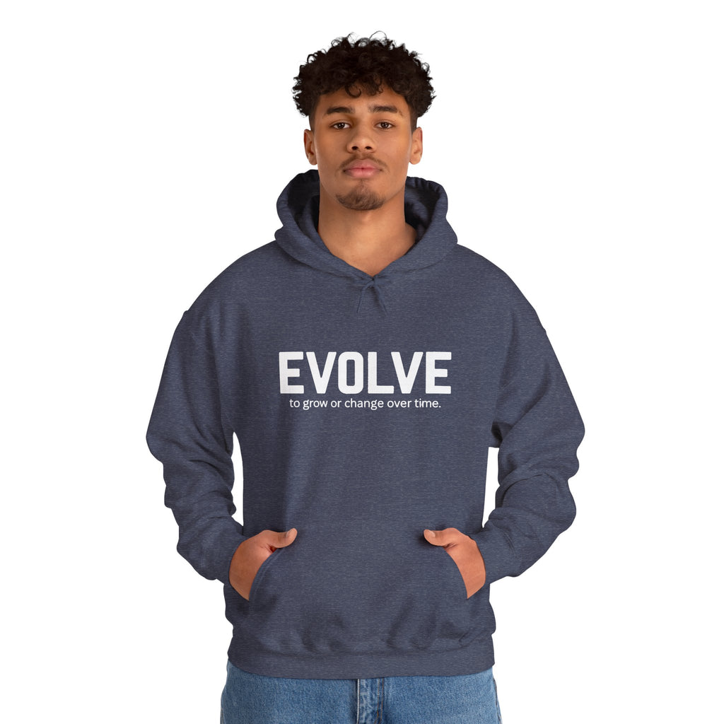 Evolve Hoodie – Inspirational "Evolve: to grow or change over time." Pullover Sweatshirt