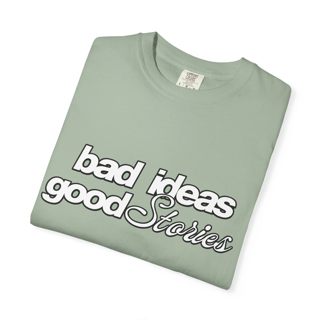 T-Shirt — “bad ideas good stories” Retro Script Tee