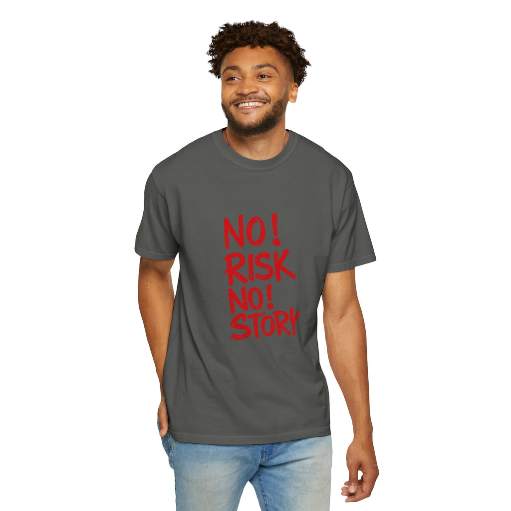 No Risk No Story T-Shirt — Motivational Graphic Tee