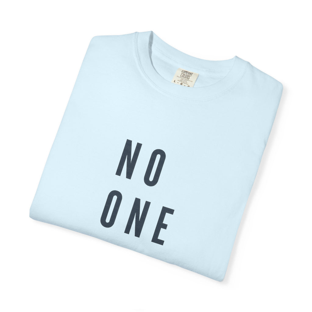 No One Is You Tee — Inspirational Minimalist Graphic T-Shirt