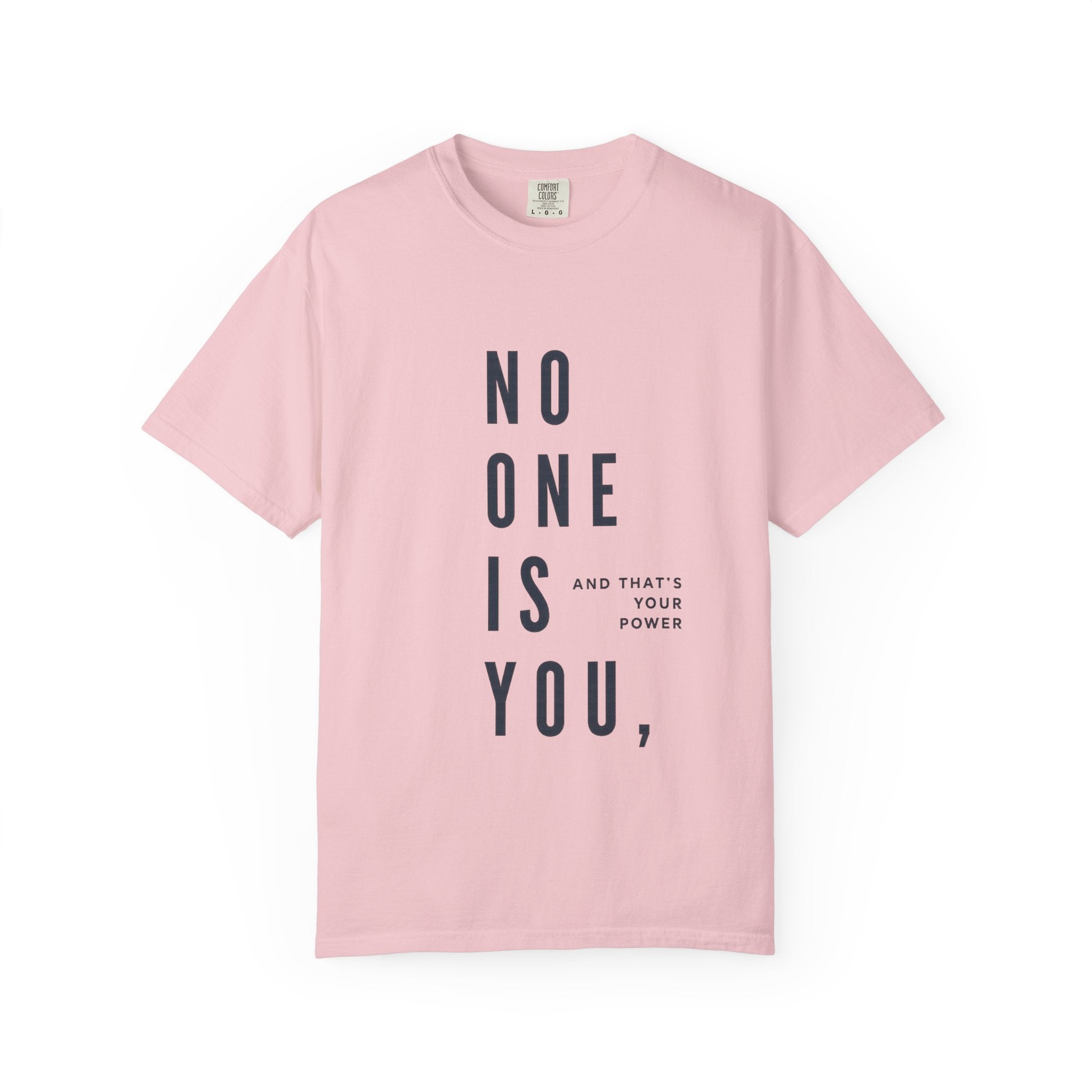 No One Is You Tee — Inspirational Minimalist Graphic T-Shirt