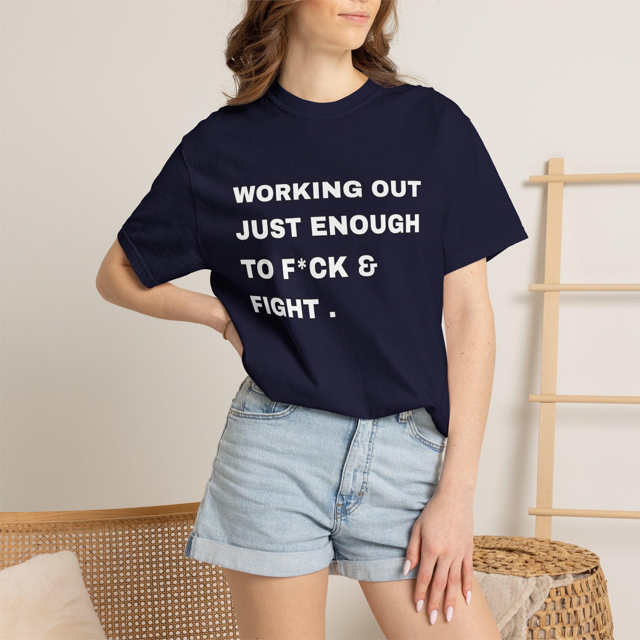 GYM T-Shirt — "Working Out Just Enough to F*ck & Fight" Motivational Sarcastic Tee