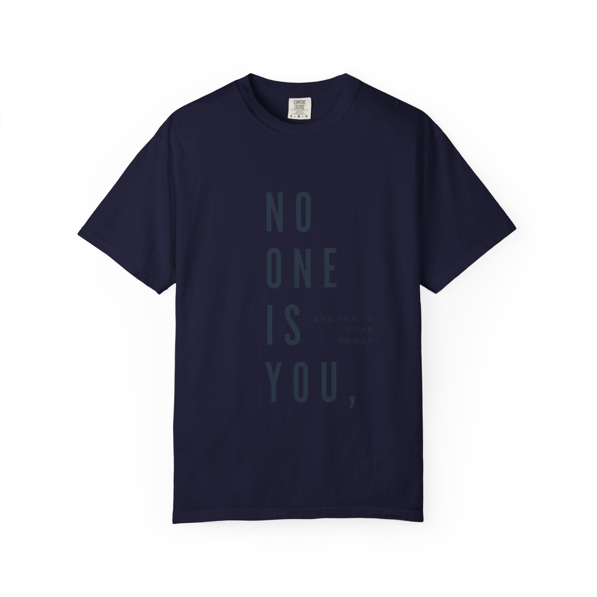 No One Is You Tee — Inspirational Minimalist Graphic T-Shirt