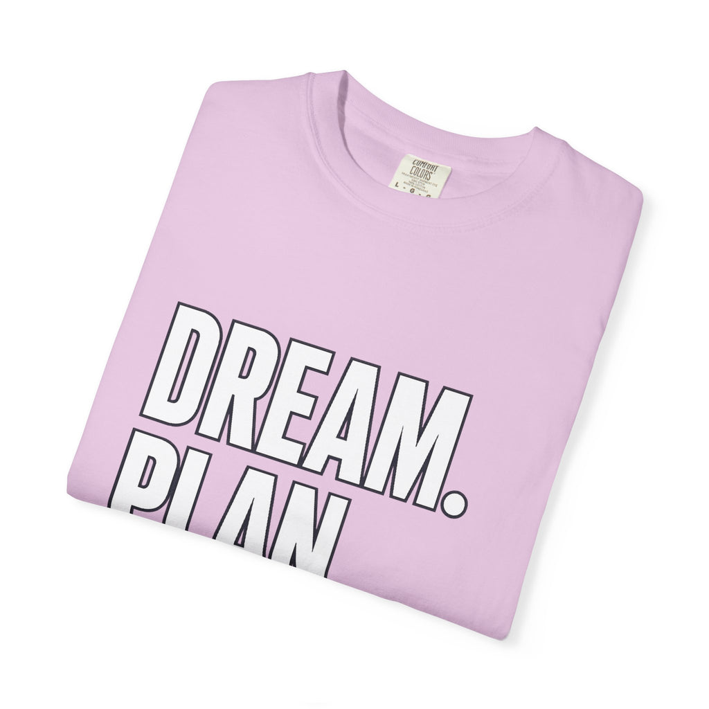 Dream. Plan. Execute. T-Shirt — Motivational Graphic Tee