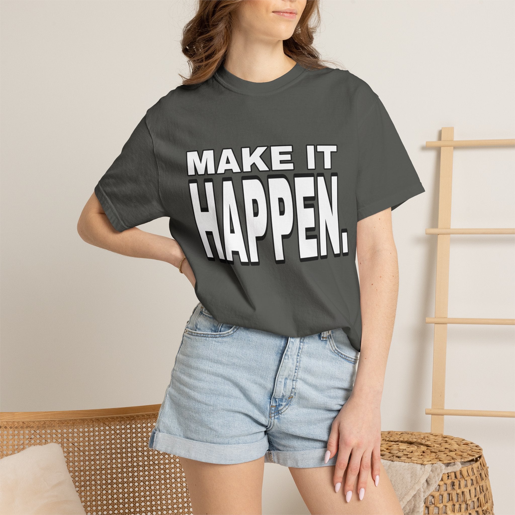 Make It Happen T-Shirt – Motivational Graphic Tee